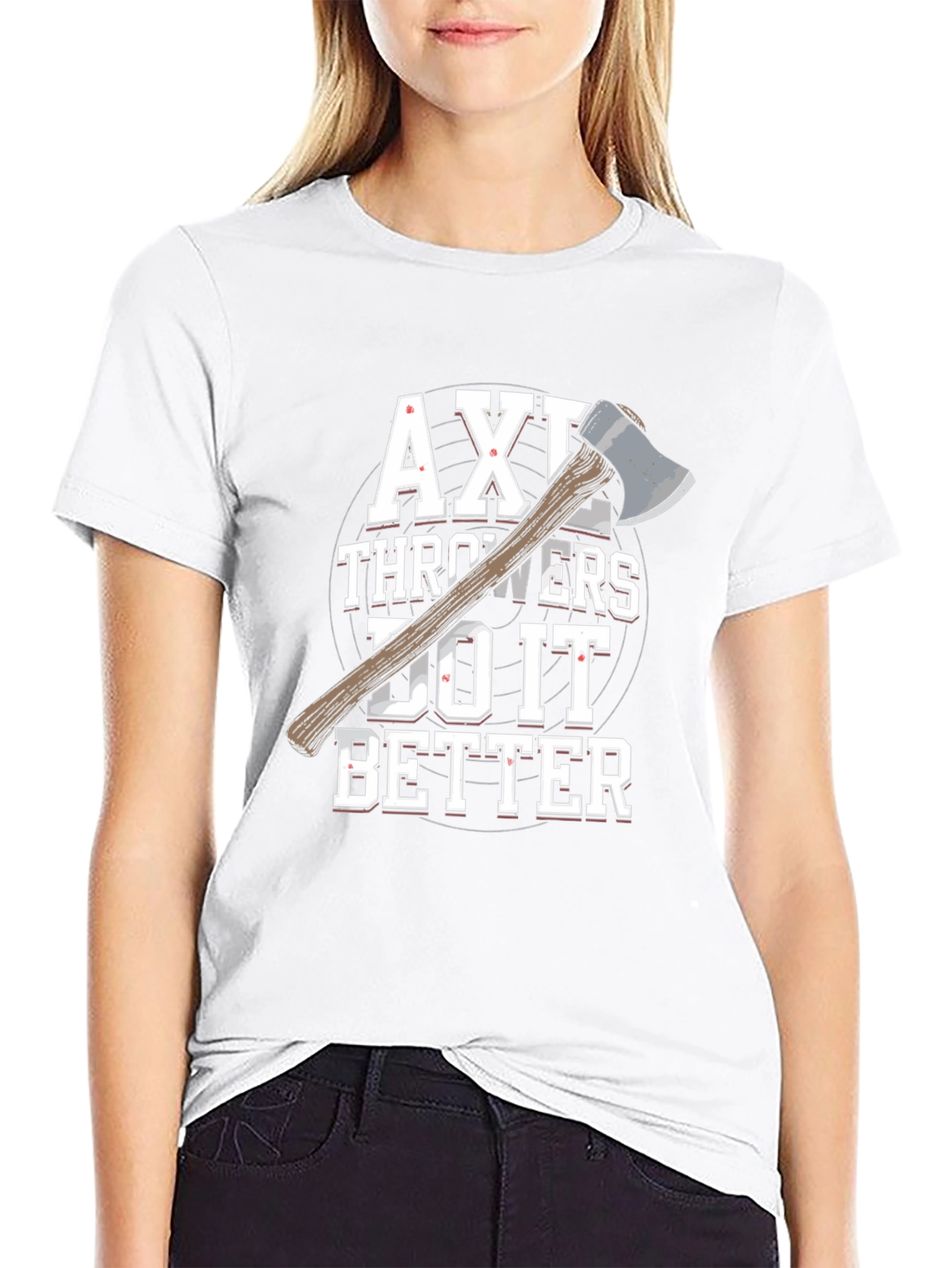 Axe Throwers Do It Better T-Shirt
