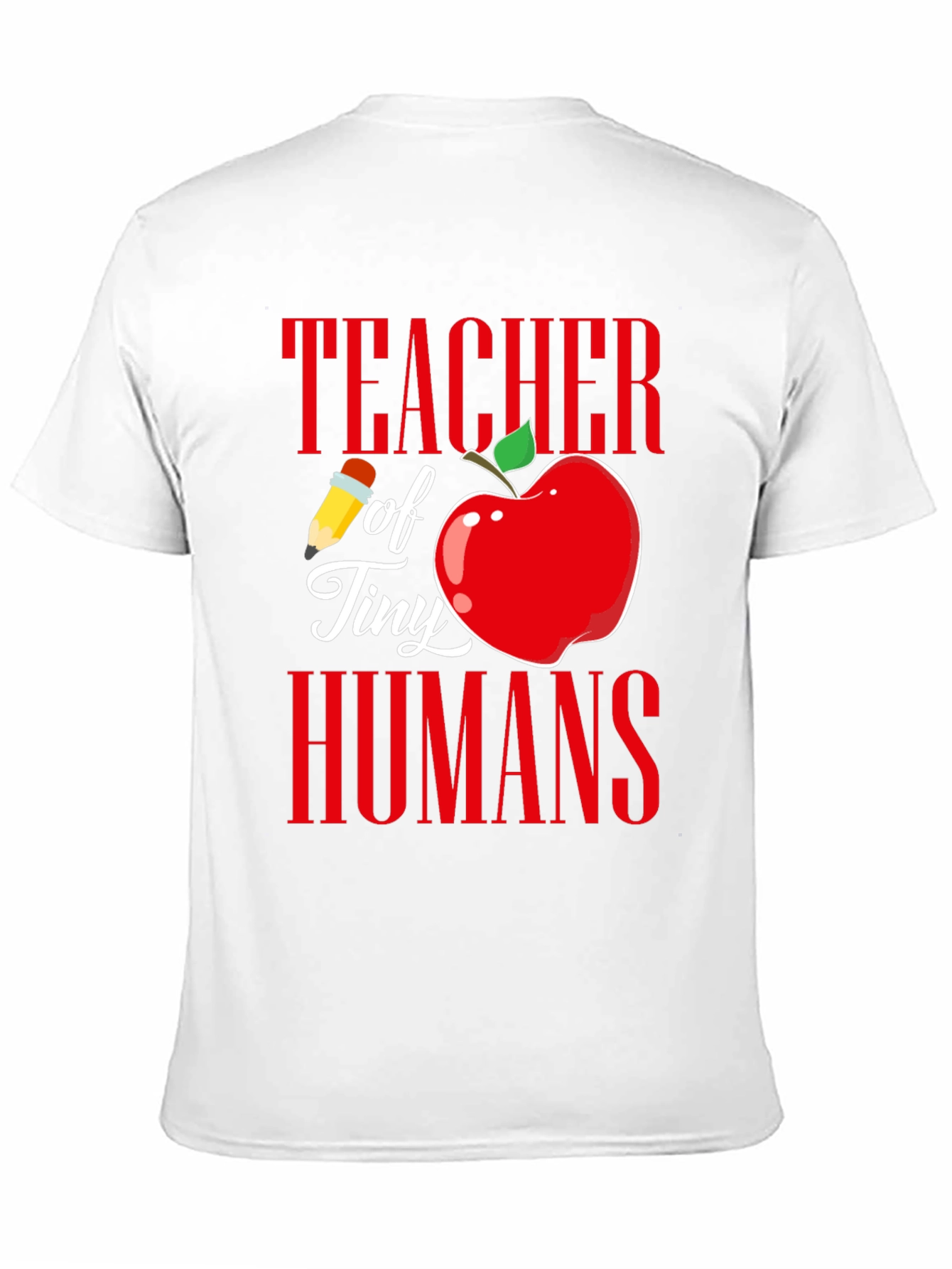Teacher of Tiny Humans Graphic T-Shirt