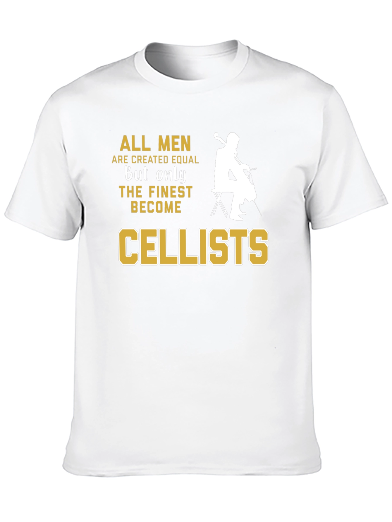 Cellist T-Shirt: Finest Musician Tee