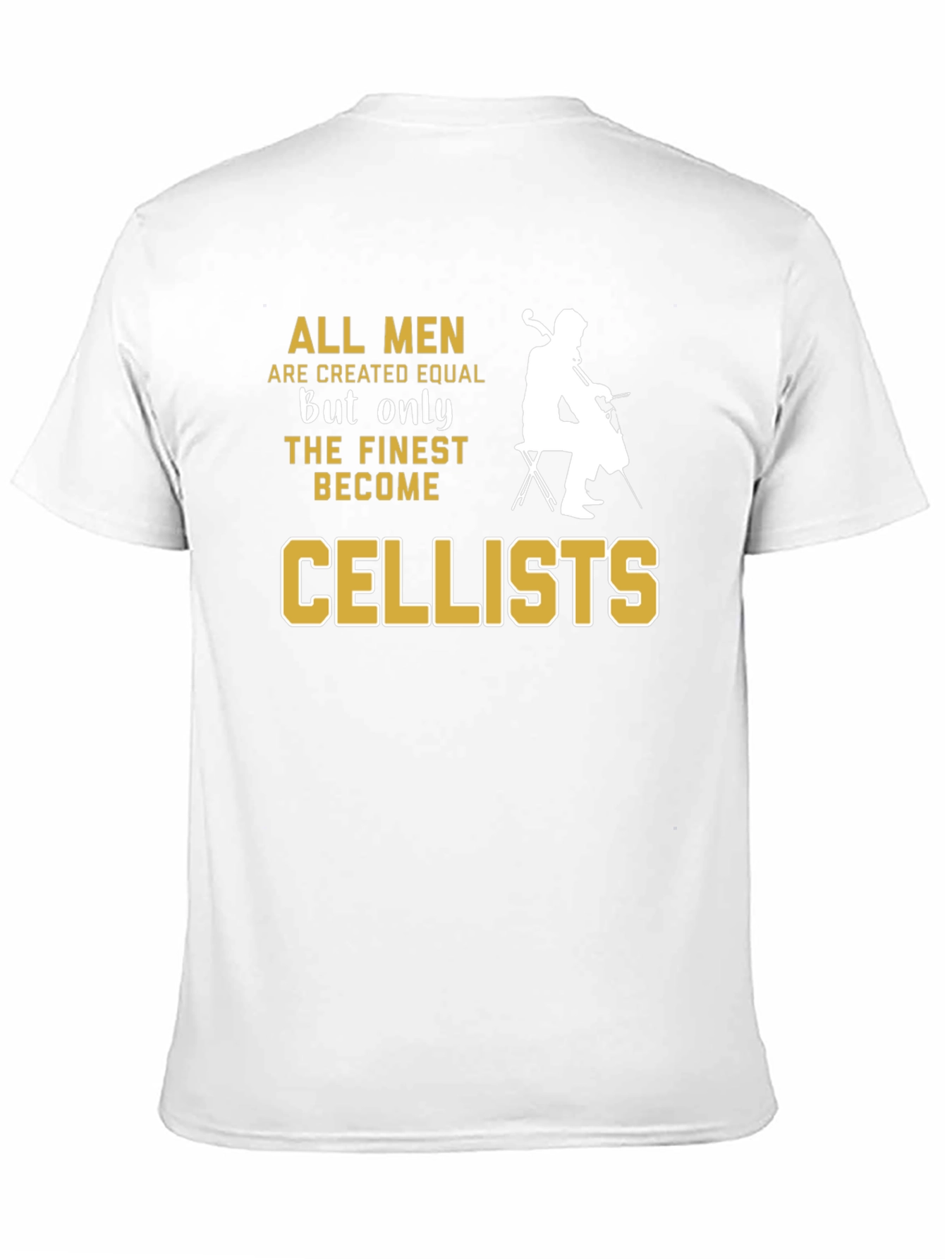Cellist T-Shirt: Finest Musician Tee