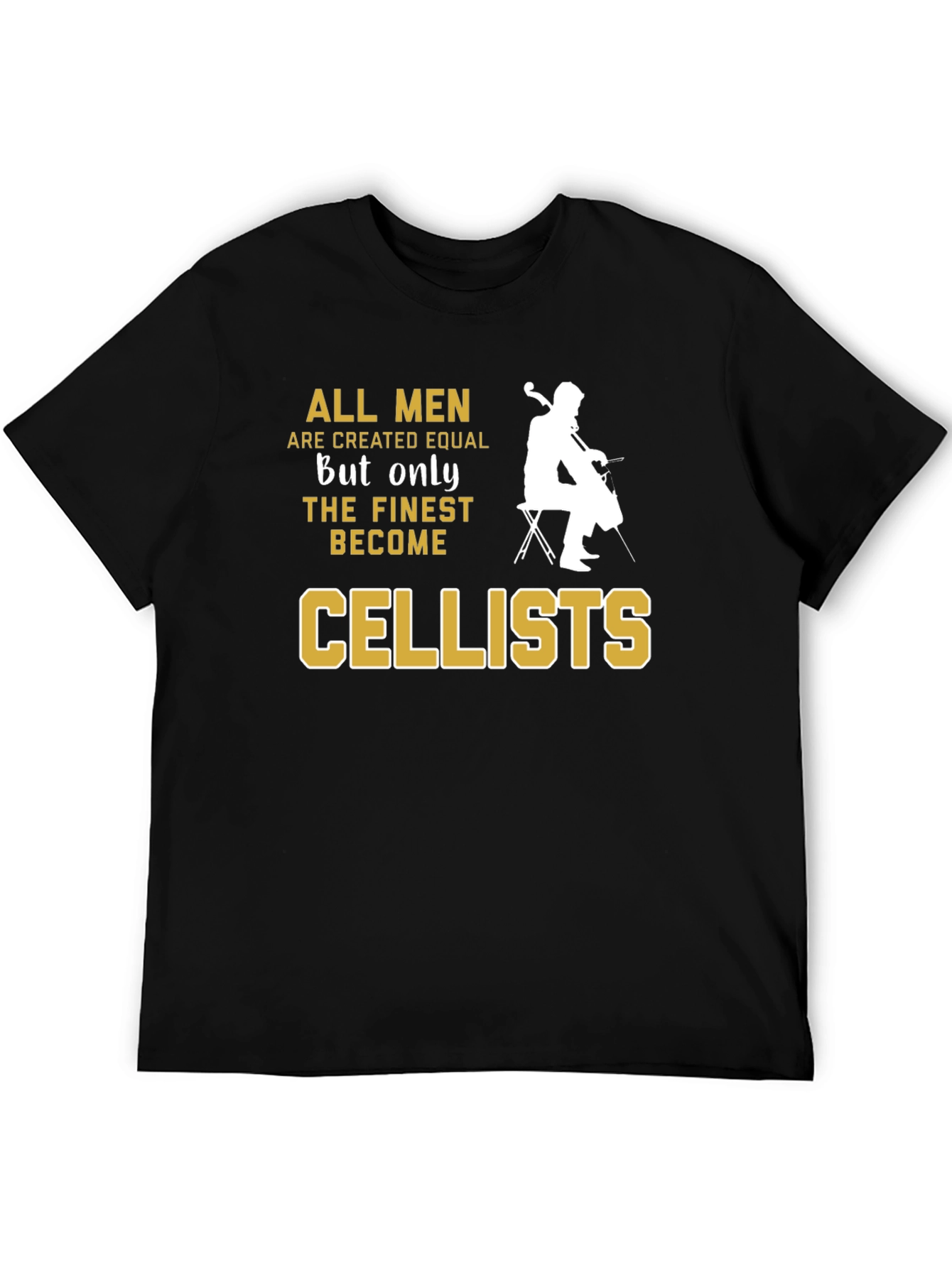 Cellist T-Shirt: Finest Musician Tee