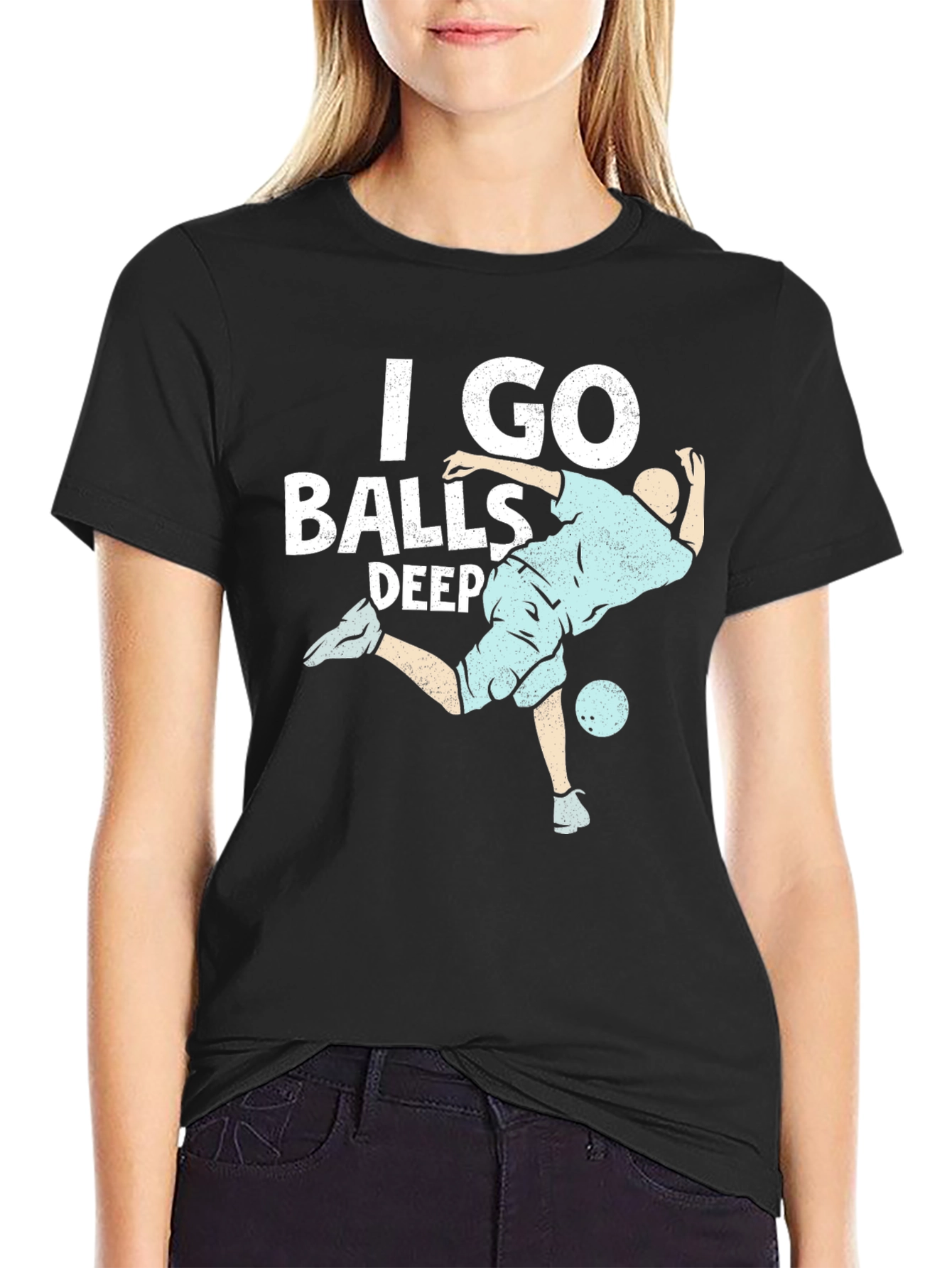 I Go Balls Deep T-Shirt Black Cotton Graphic Tee