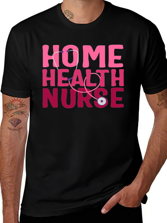Home Health Nurse Graphic T-Shirt