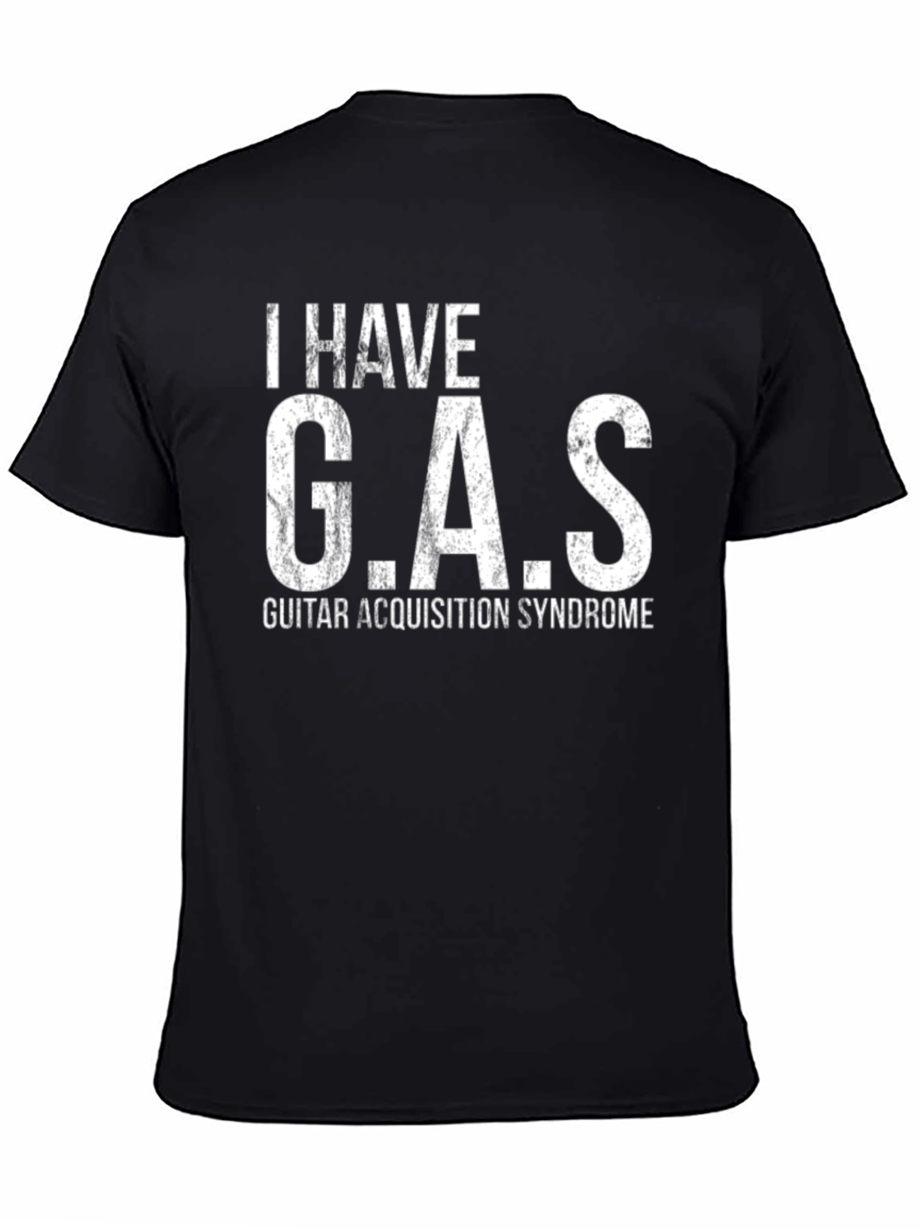 I HAVE G.A.S. Guitar Acquisition Syndrome Funny Musician T-Shirt