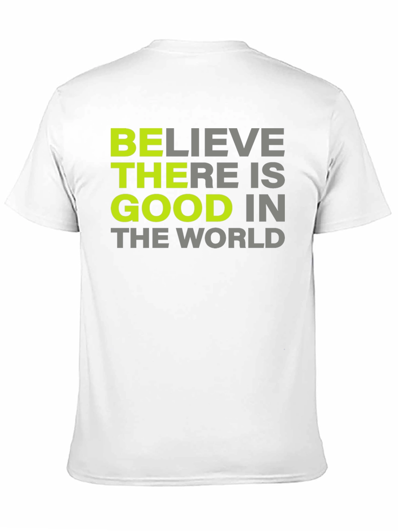 Believe There is Good Graphic Tee