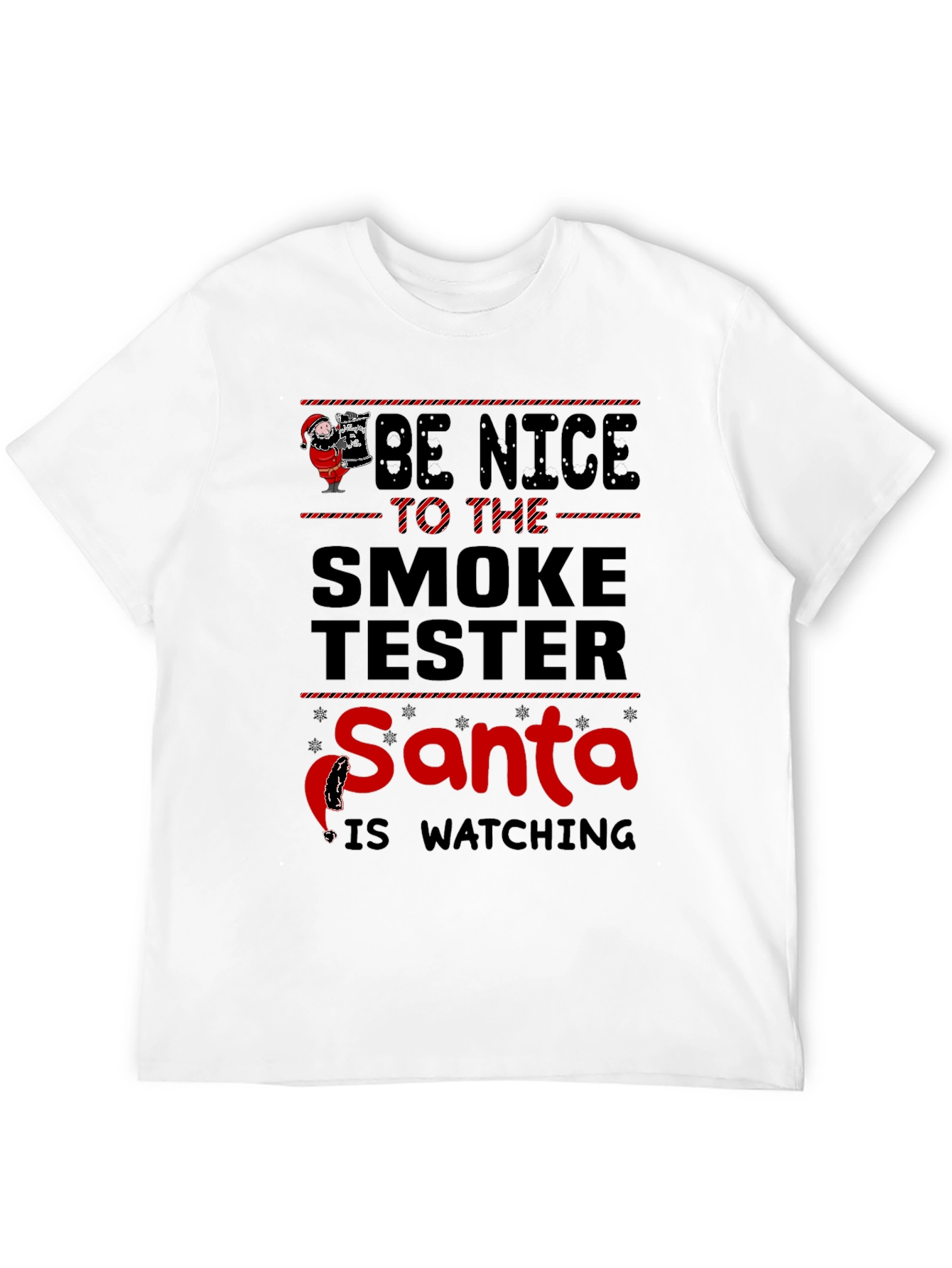 Be Nice to the Smoke Tester T-Shirt