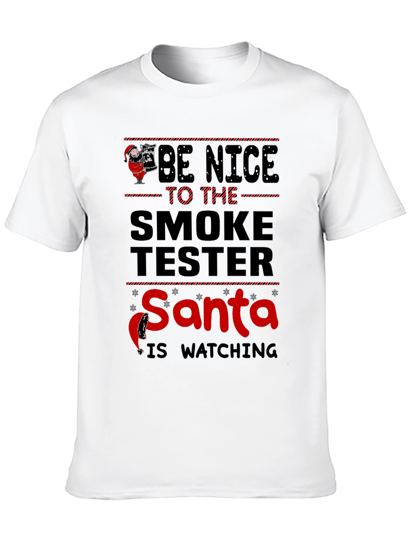 Be Nice to the Smoke Tester T-Shirt
