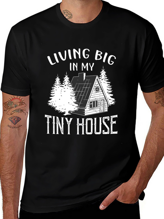 Living Big in My Tiny House T-Shirt