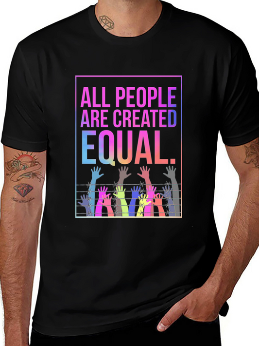 Equality T-Shirt - All People Are Created Equal