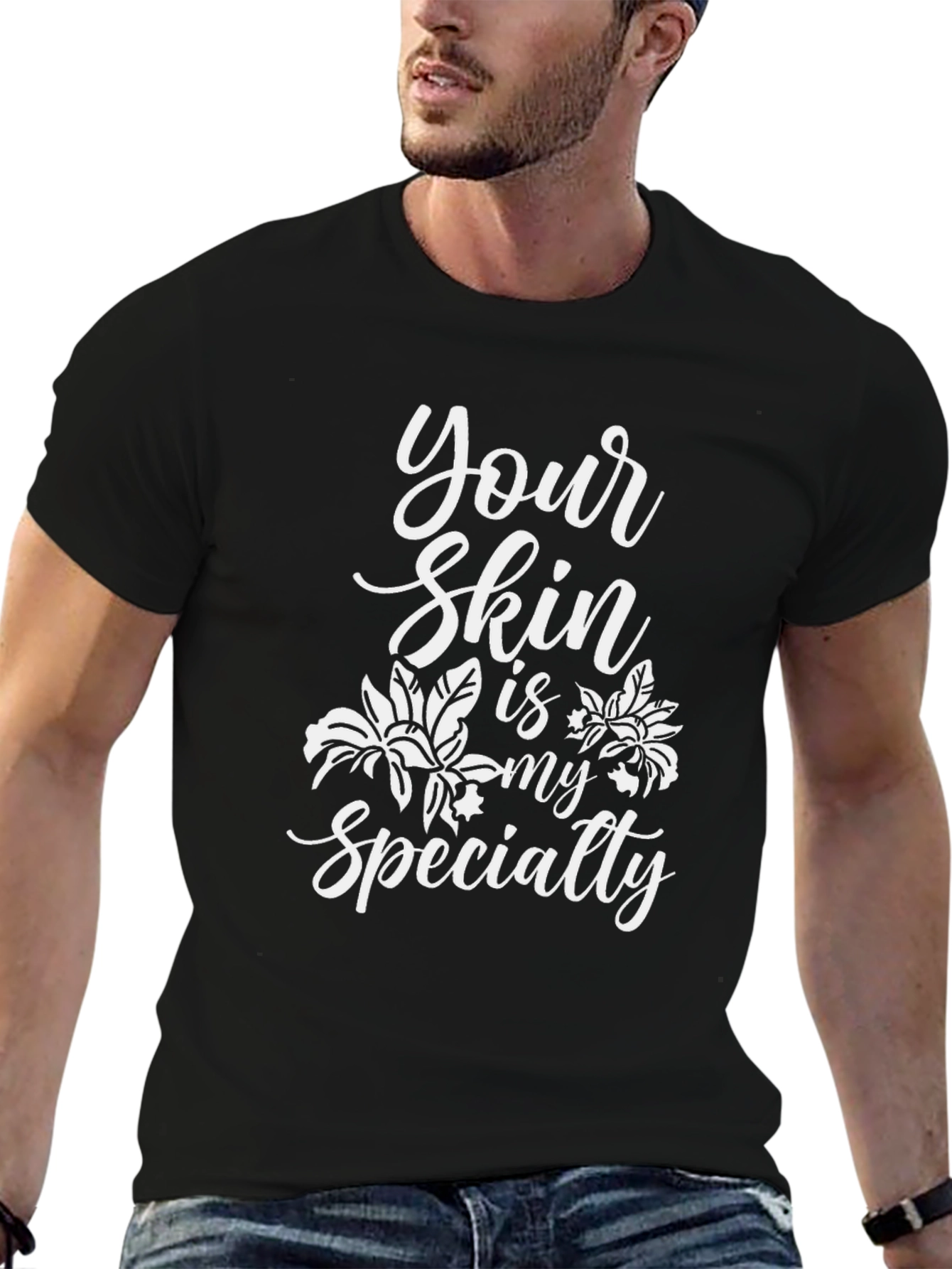 Your Skin Is My Specialty T-Shirt