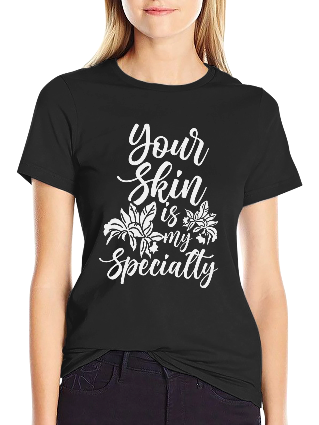 Your Skin Is My Specialty T-Shirt