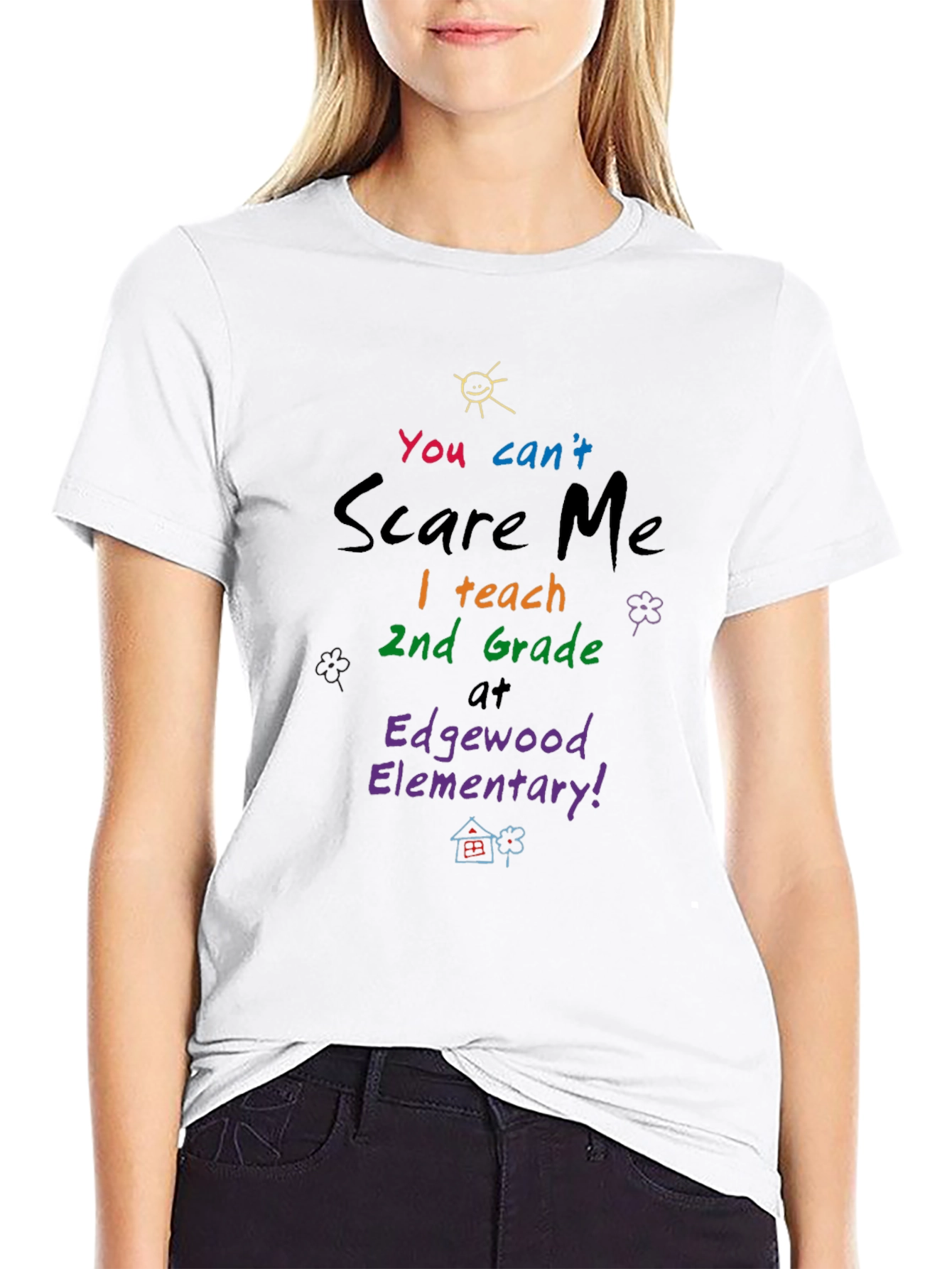 You Cant Scare Me T-Shirt