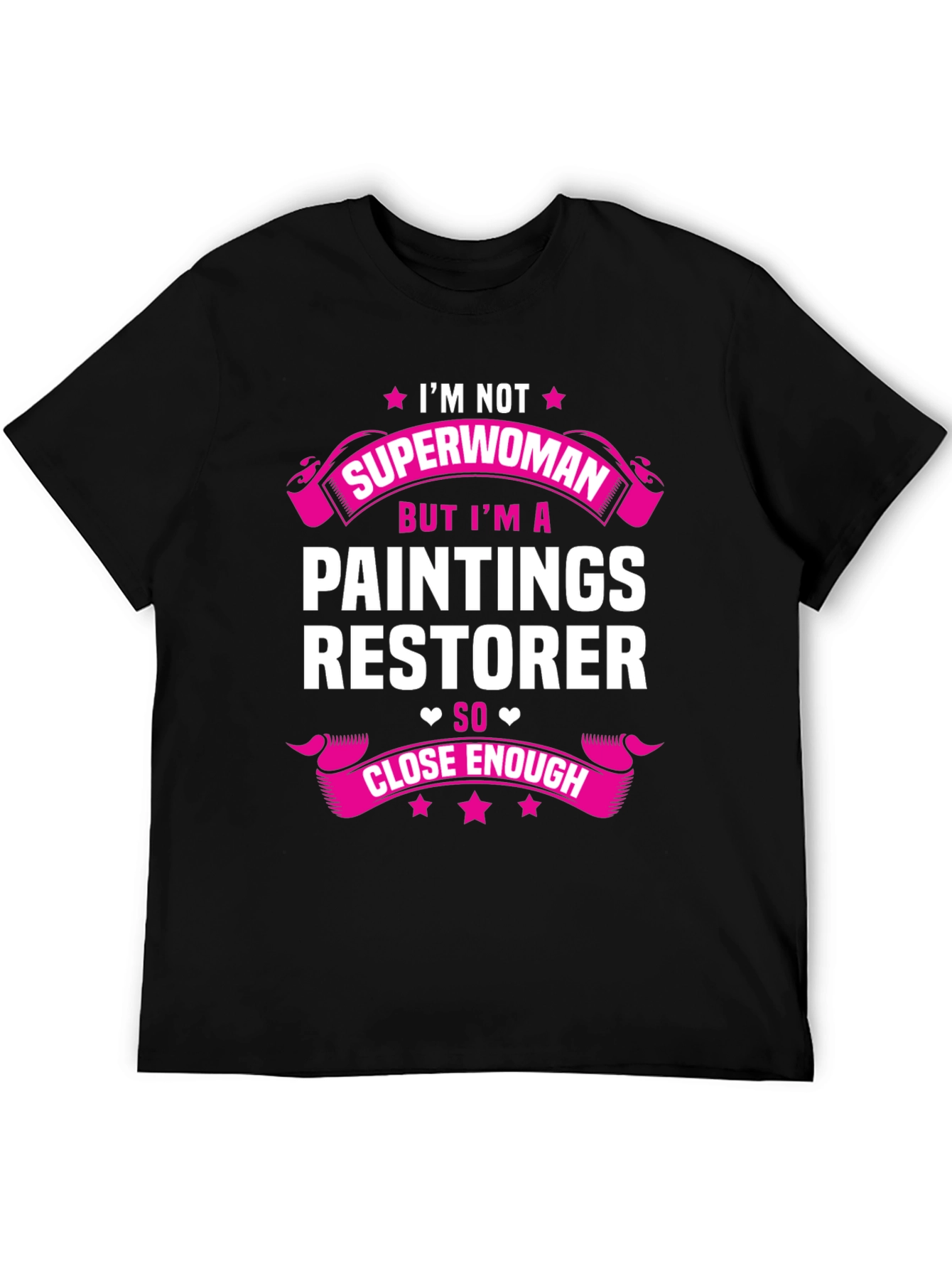 Painting Restorer Graphic Tee - Superwoman Close Enough