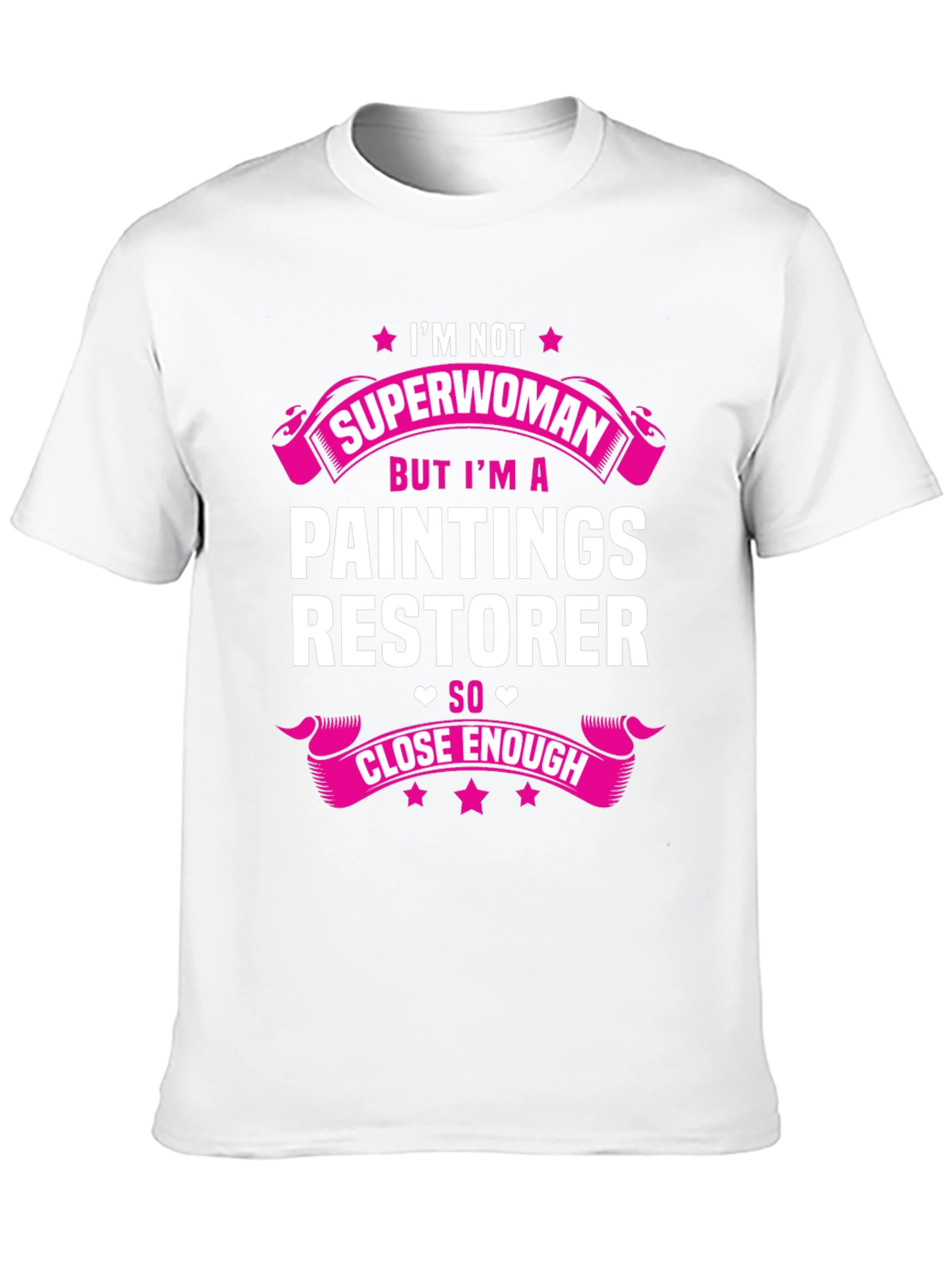 Painting Restorer Graphic Tee - Superwoman Close Enough