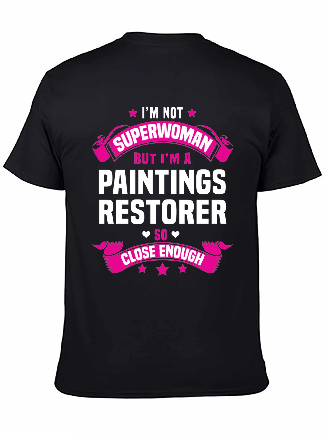 Painting Restorer Graphic Tee - Superwoman Close Enough