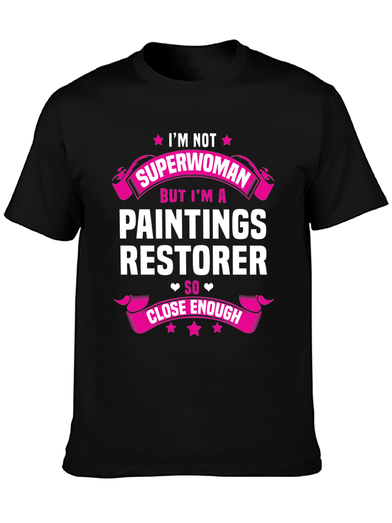 Painting Restorer Graphic Tee - Superwoman Close Enough
