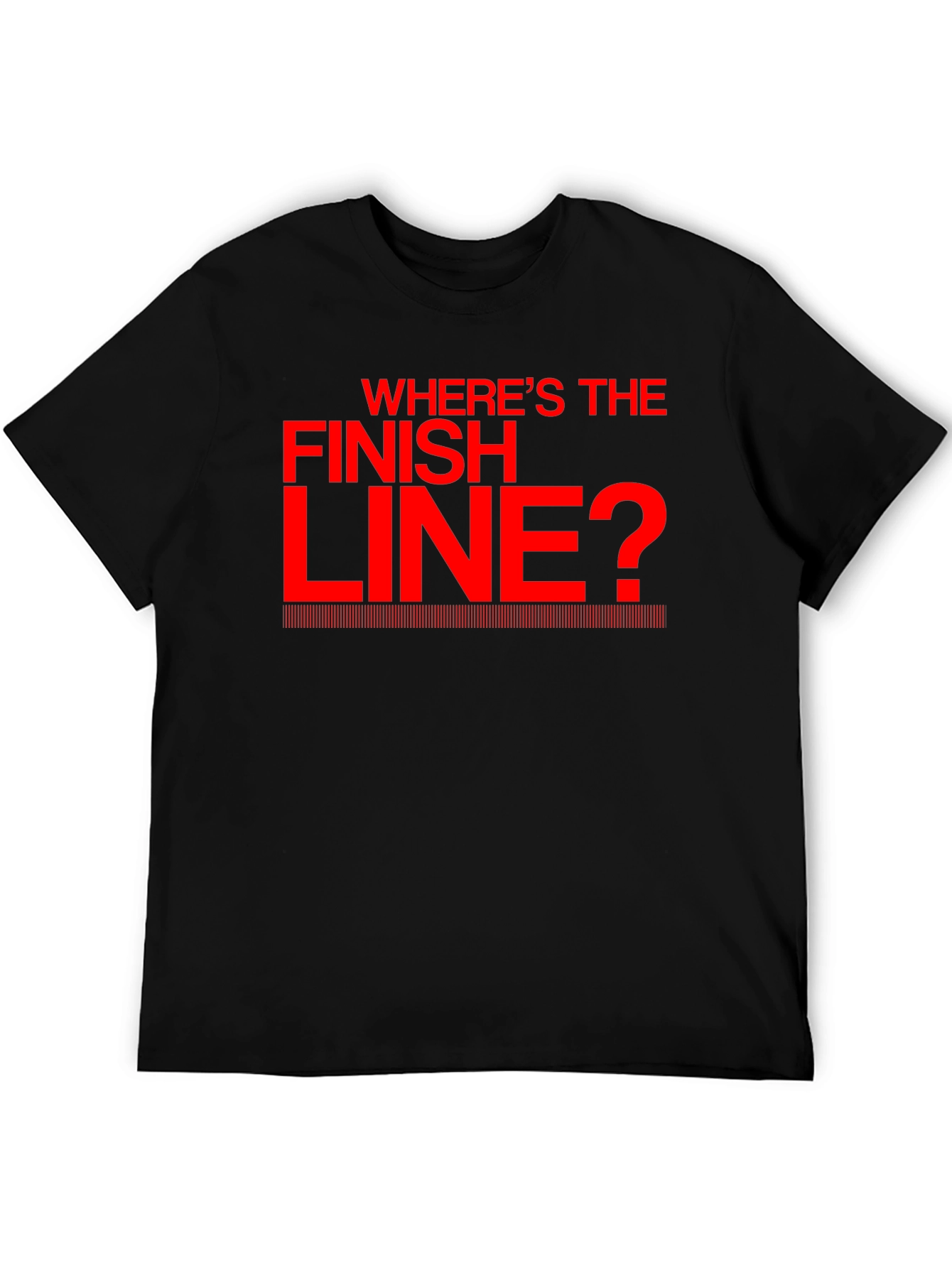 Wheres the Finish Line? Black T-Shirt