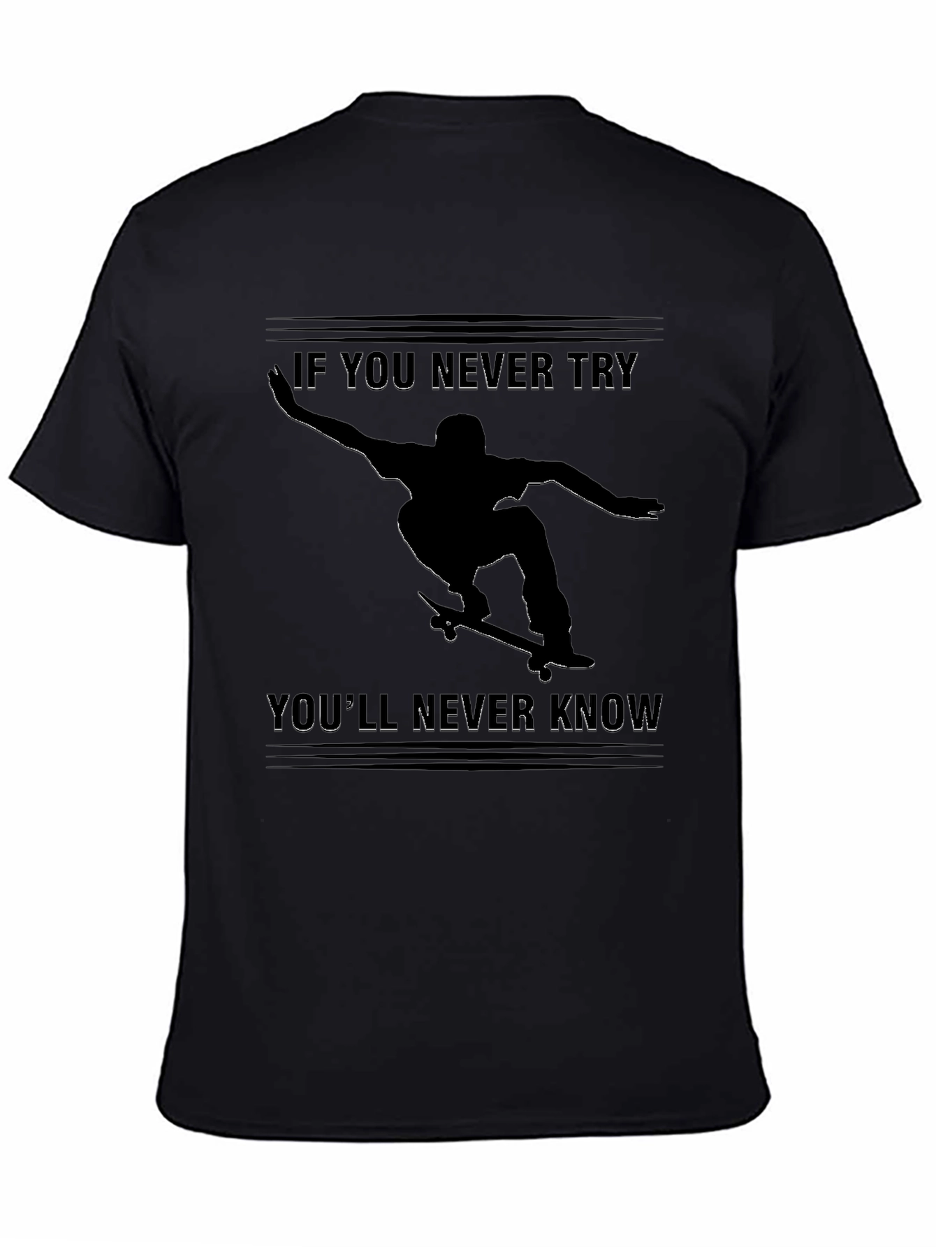 Skateboarder Graphic T-Shirt - Never Try Never Know