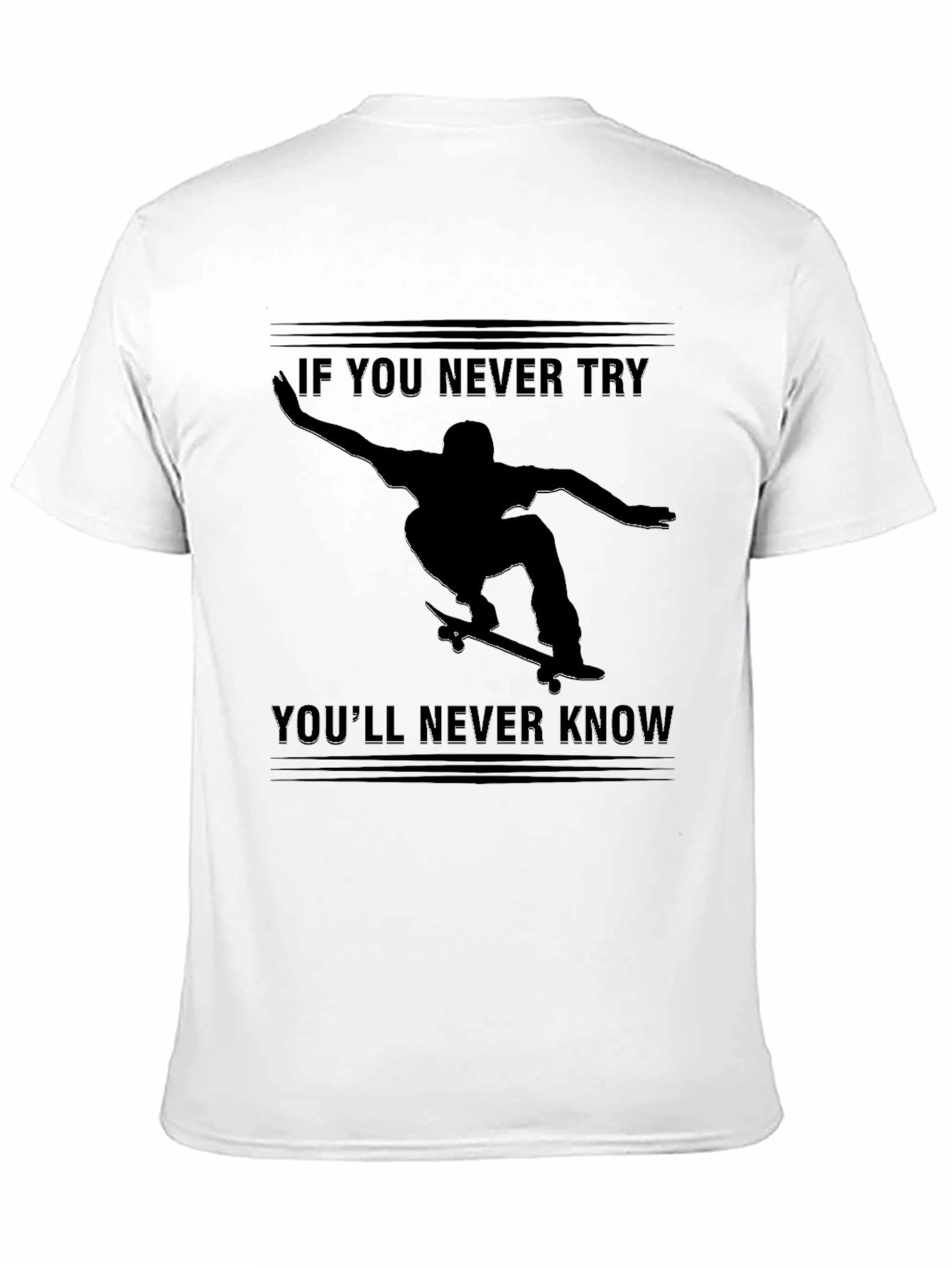 Skateboarder Graphic T-Shirt - Never Try Never Know