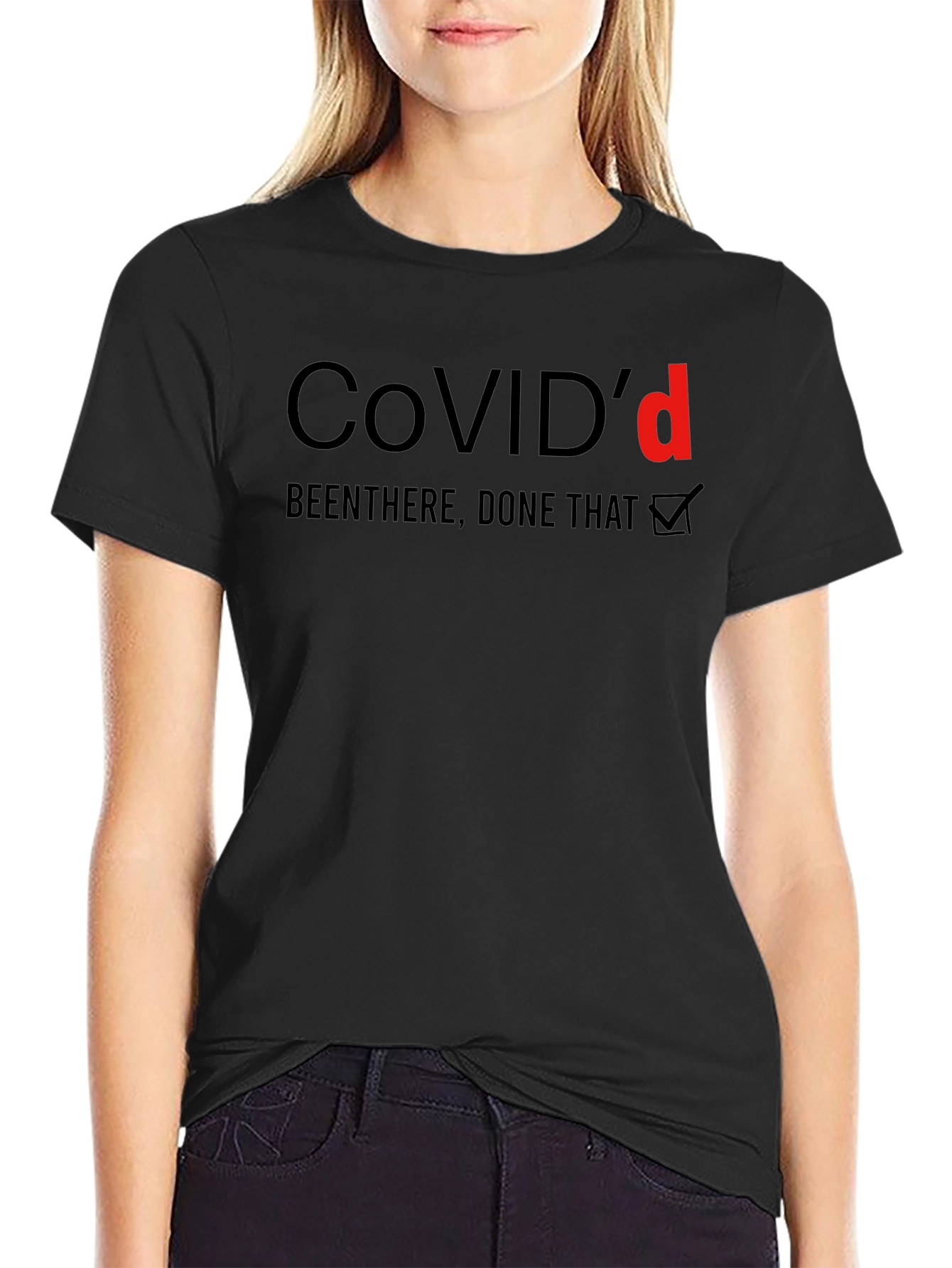 COVIDd Been There Done That T-Shirt