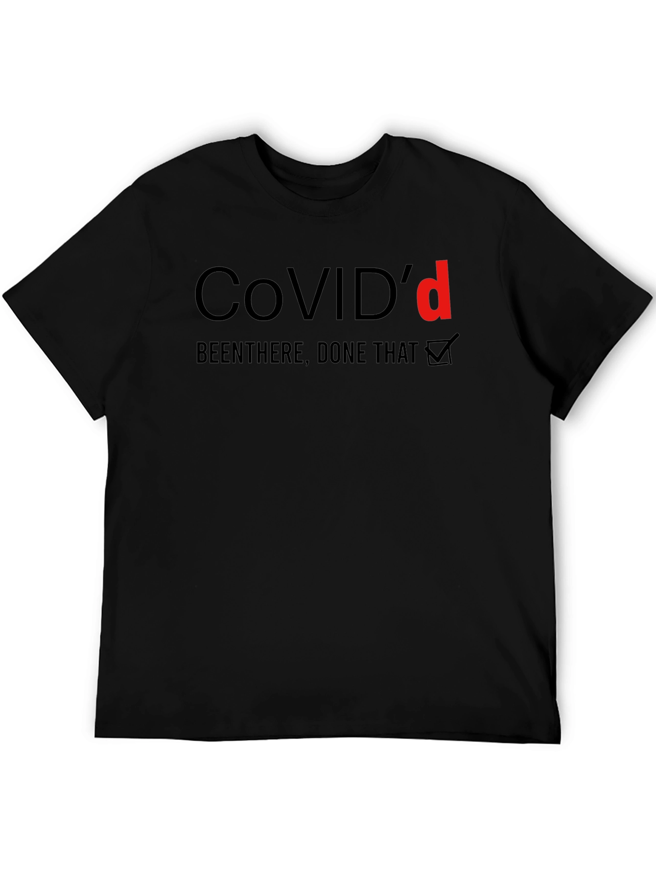 COVIDd Been There Done That T-Shirt