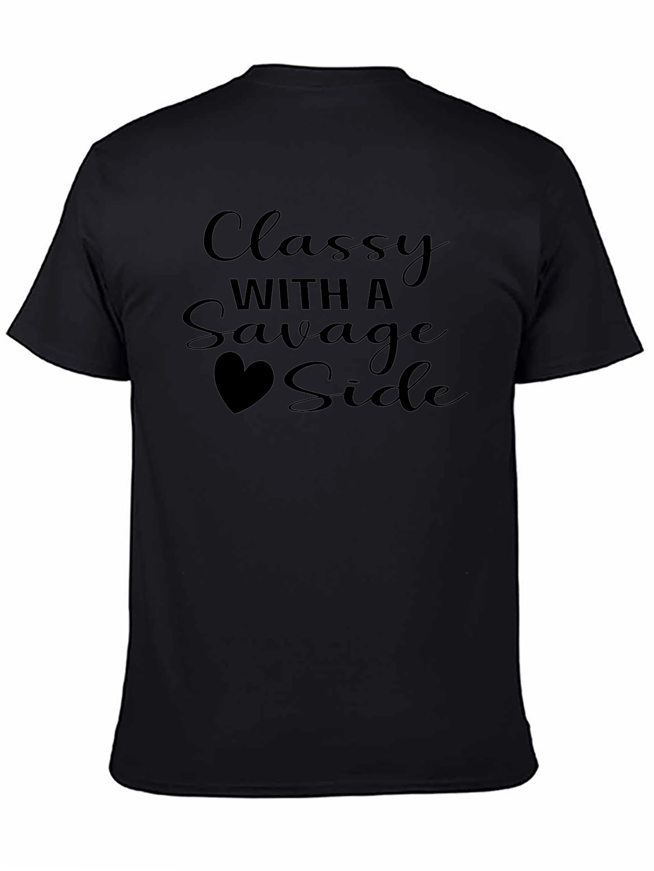 Classy with a Savage Side - Graphic T-Shirt