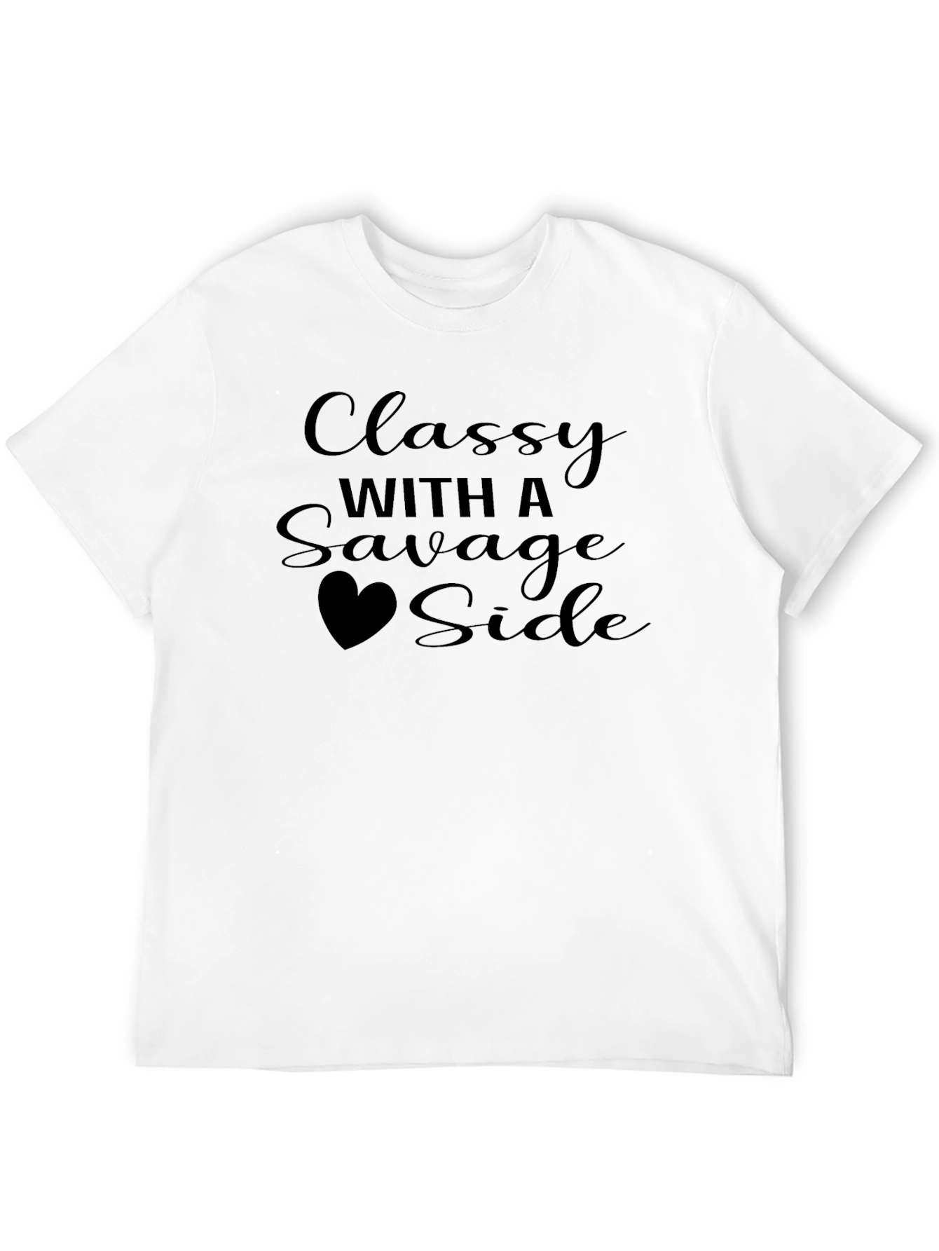 Classy with a Savage Side - Graphic T-Shirt