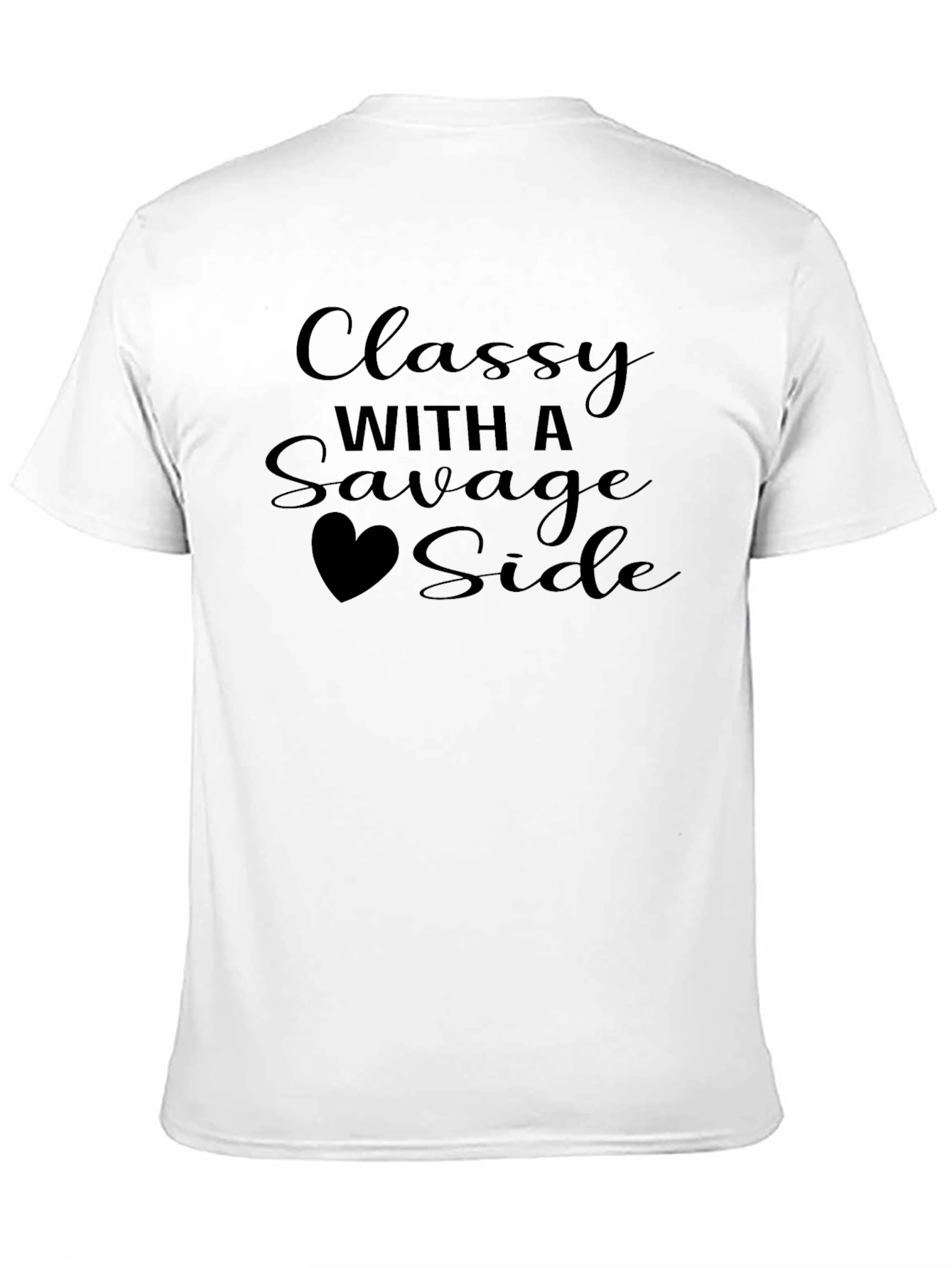 Classy with a Savage Side - Graphic T-Shirt