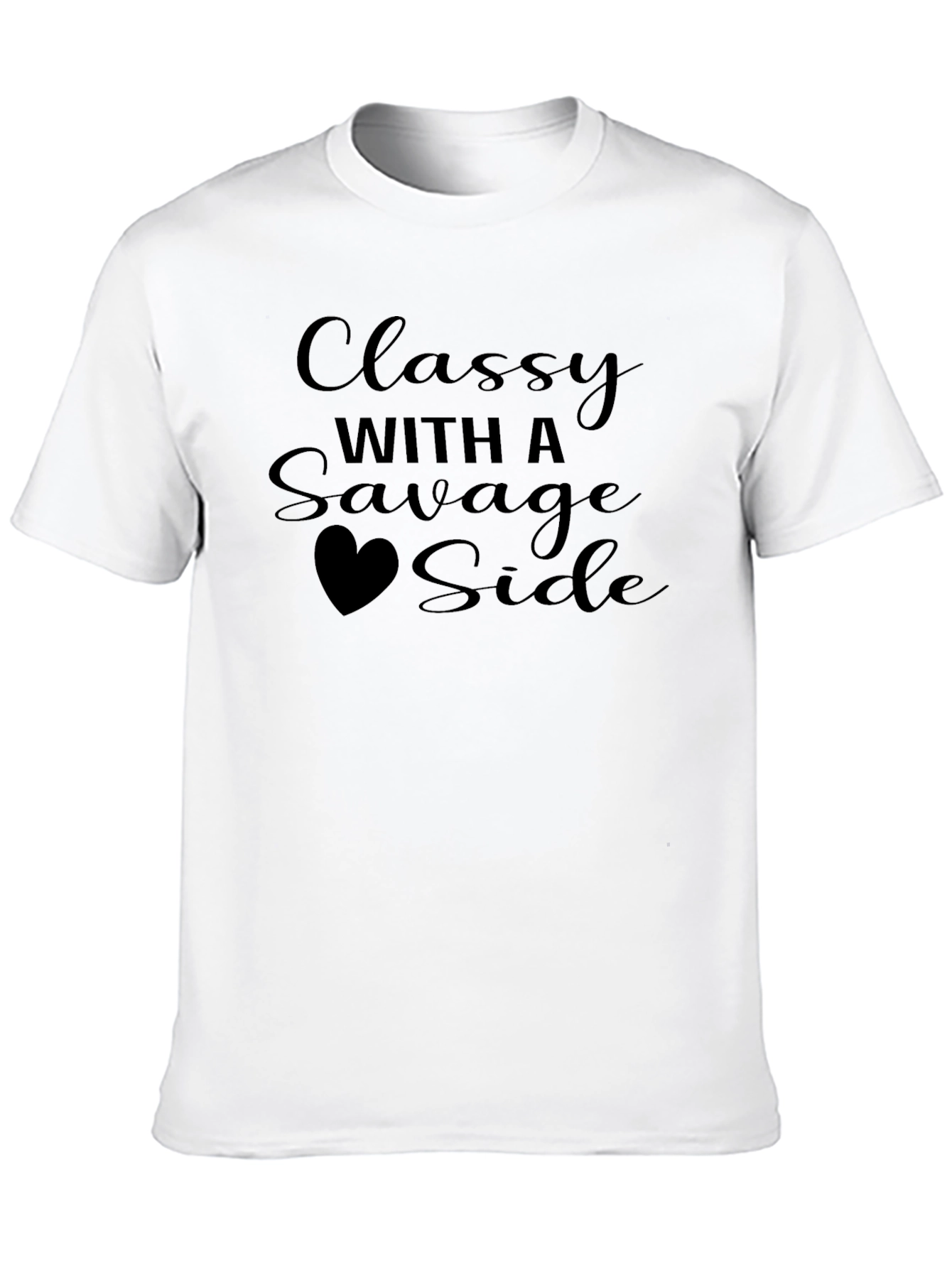 Classy with a Savage Side - Graphic T-Shirt