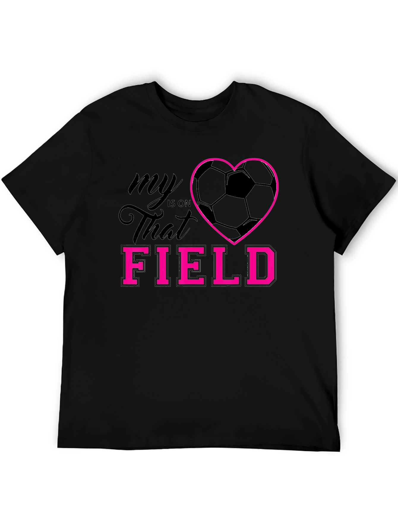 My Heart is on That Field T-Shirt
