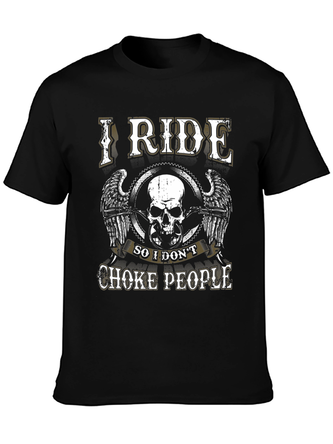 I Ride So I Dont Choke People Biker T-Shirt