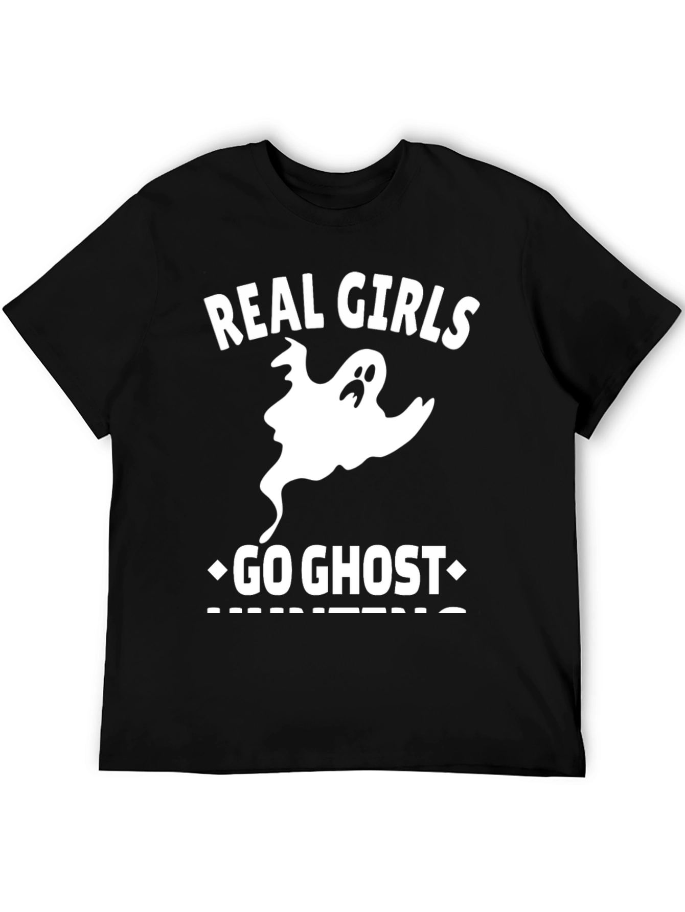 Real Girls Go Ghost Hunting T-Shirt - Halloween Tee