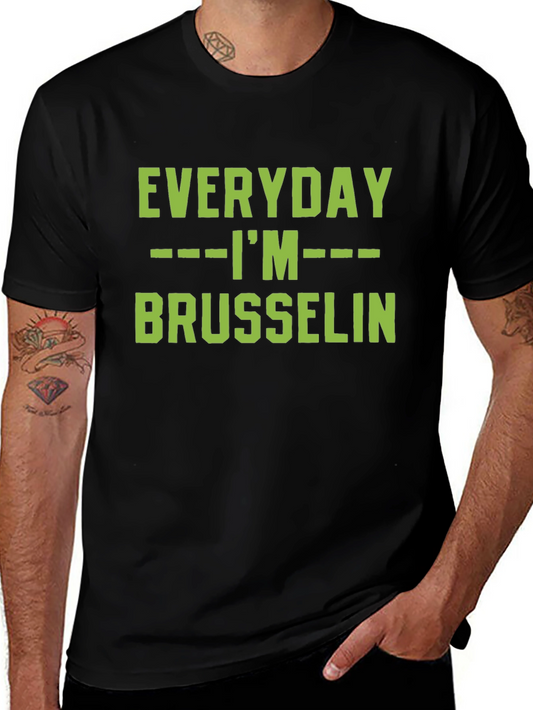 Everyday Im Brussels T-Shirt