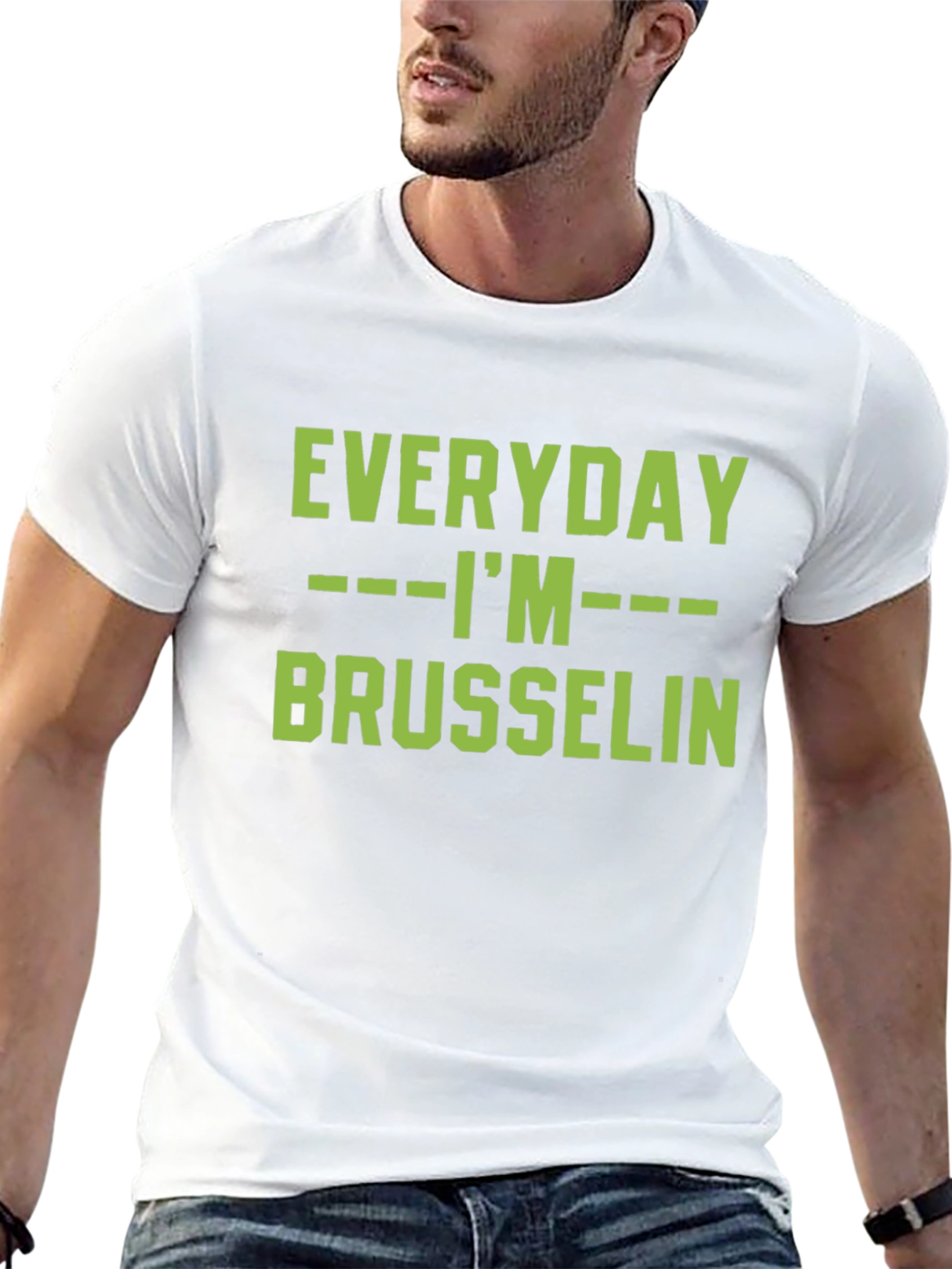Everyday Im Brussels T-Shirt