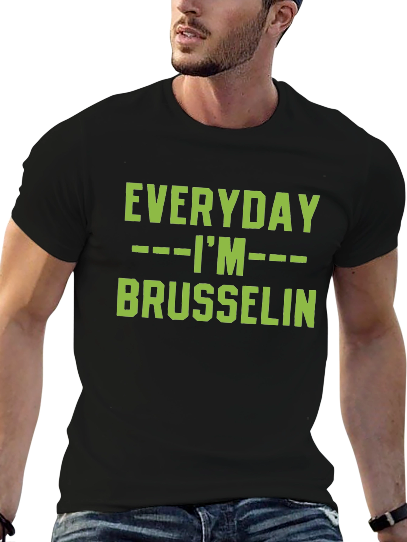 Everyday Im Brussels T-Shirt