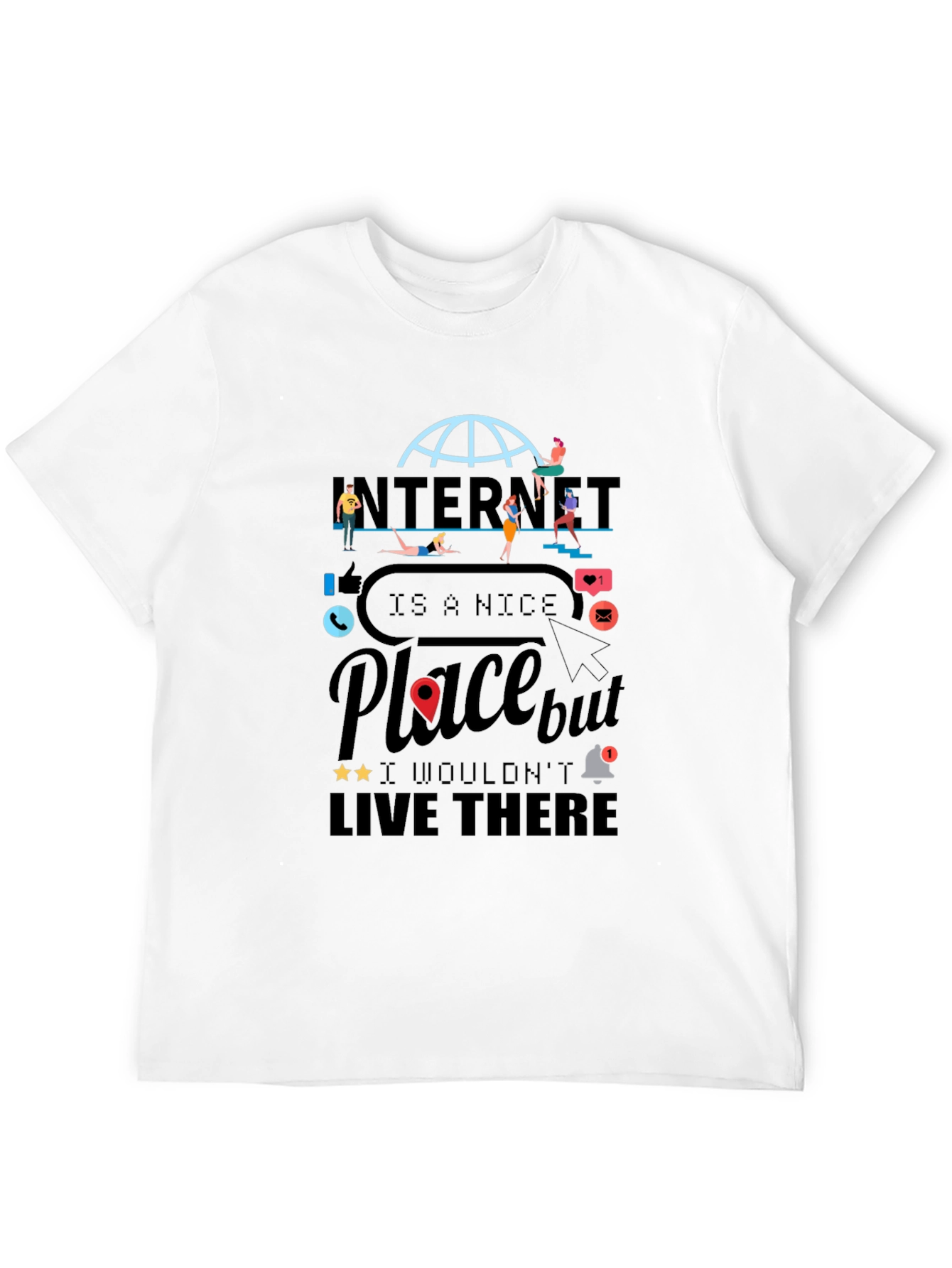 Internet Is a Nice Place Graphic Tee