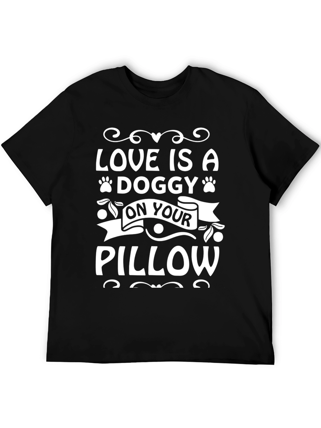 Dog Lover T-Shirt: Love Is A Doggy Pillow