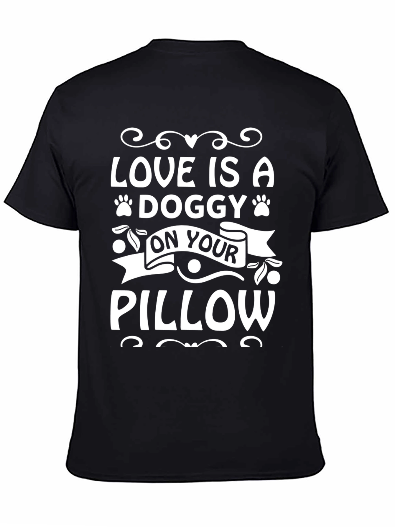 Dog Lover T-Shirt: Love Is A Doggy Pillow