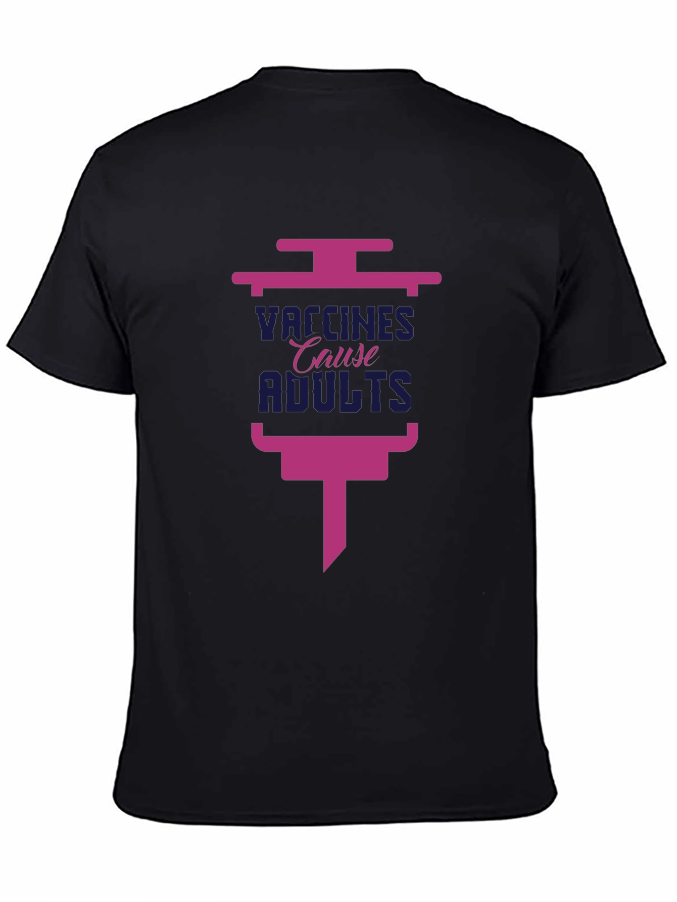 Vaccines Cause Adults Black T-Shirt