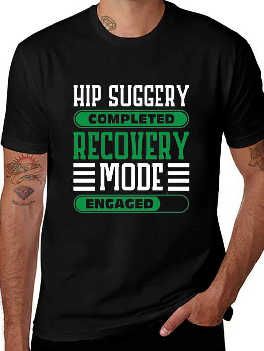 Hip Surgery Recovery Mode Engaged Graphic T-Shirt