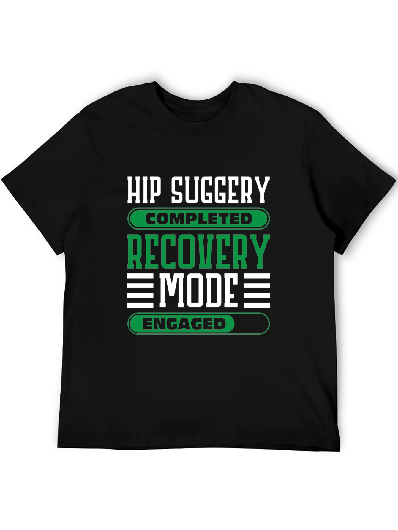 Hip Surgery Recovery Mode Engaged Graphic T-Shirt