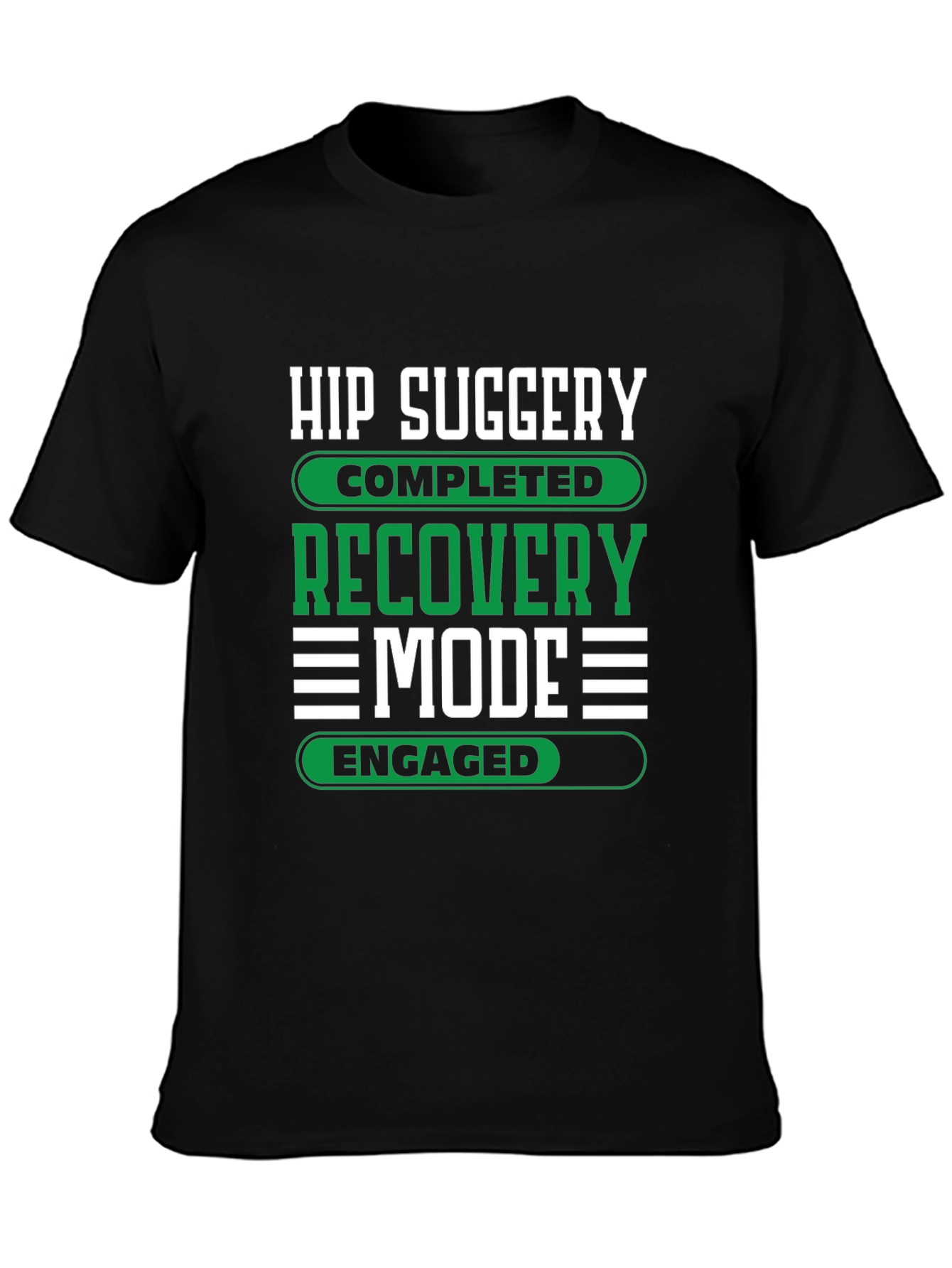 Hip Surgery Recovery Mode Engaged Graphic T-Shirt