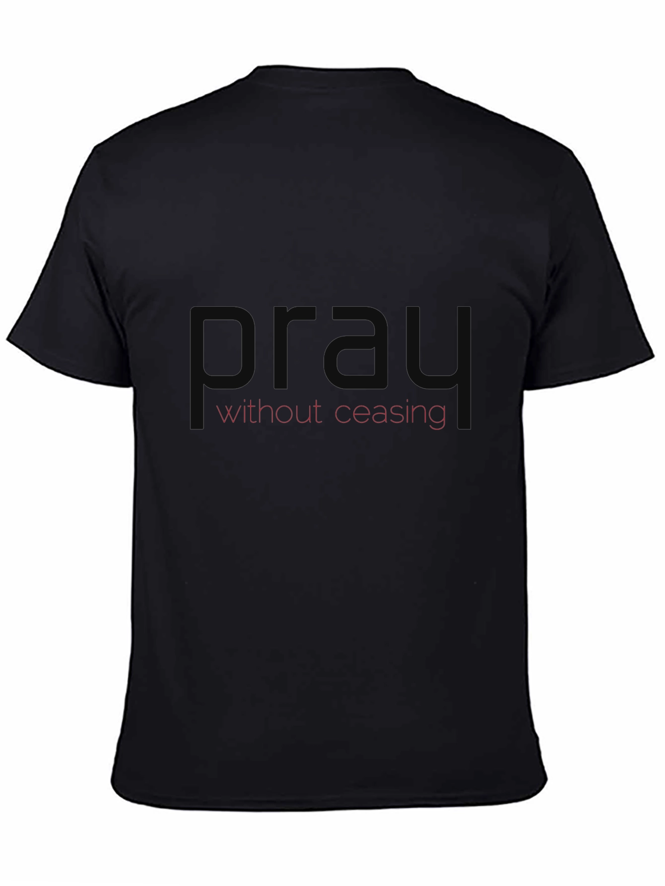Pray Without Ceasing Black T-Shirt