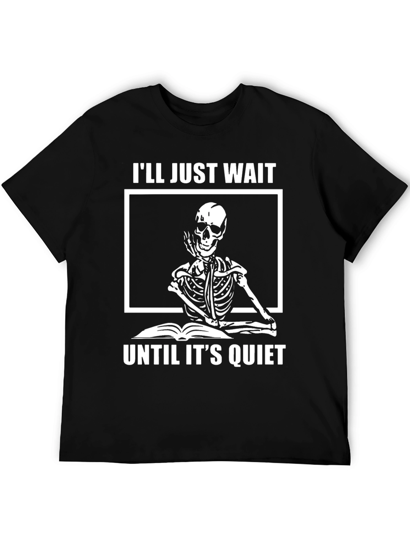 Skeleton Waiting T-Shirt - Quiet Time Humor