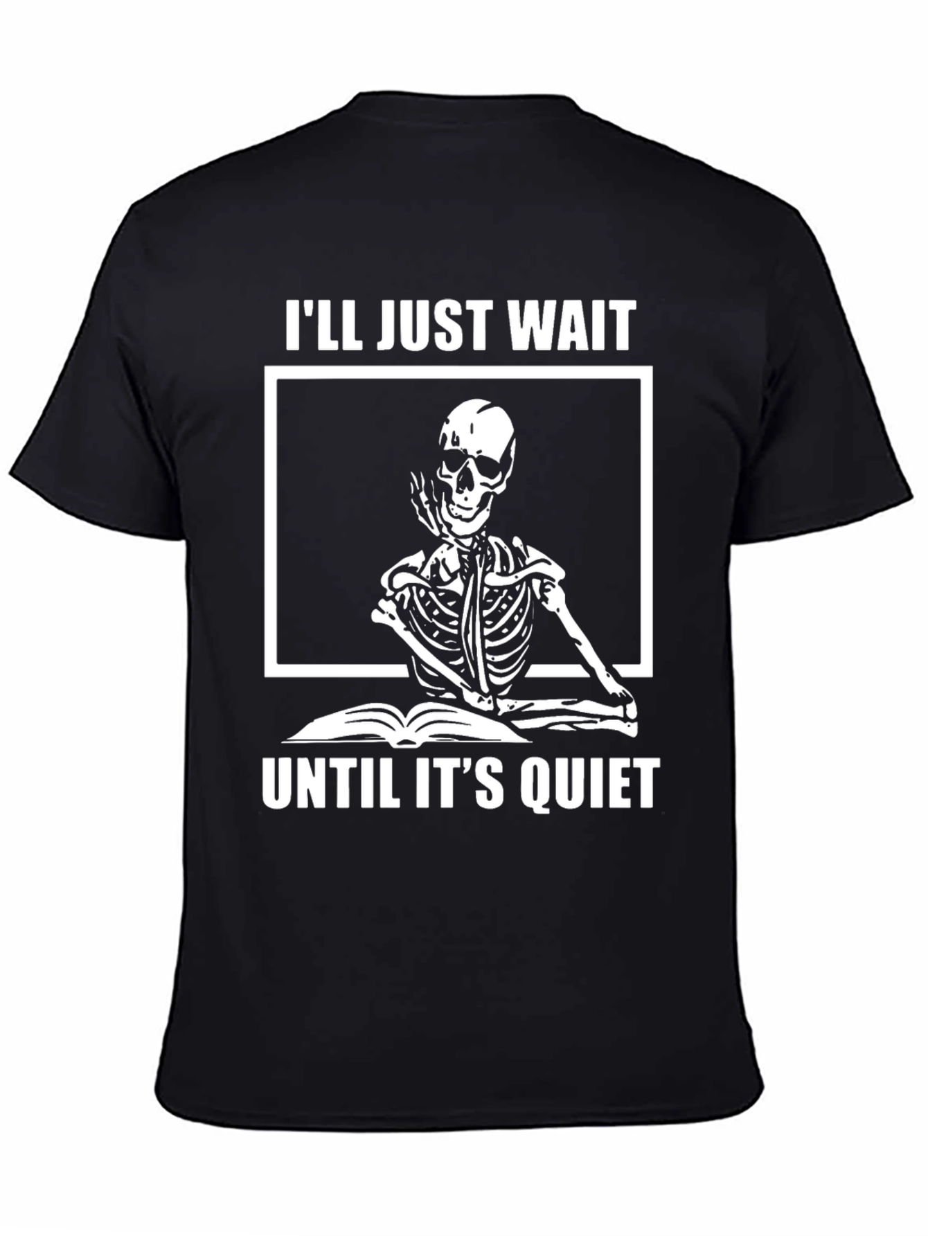 Skeleton Waiting T-Shirt - Quiet Time Humor