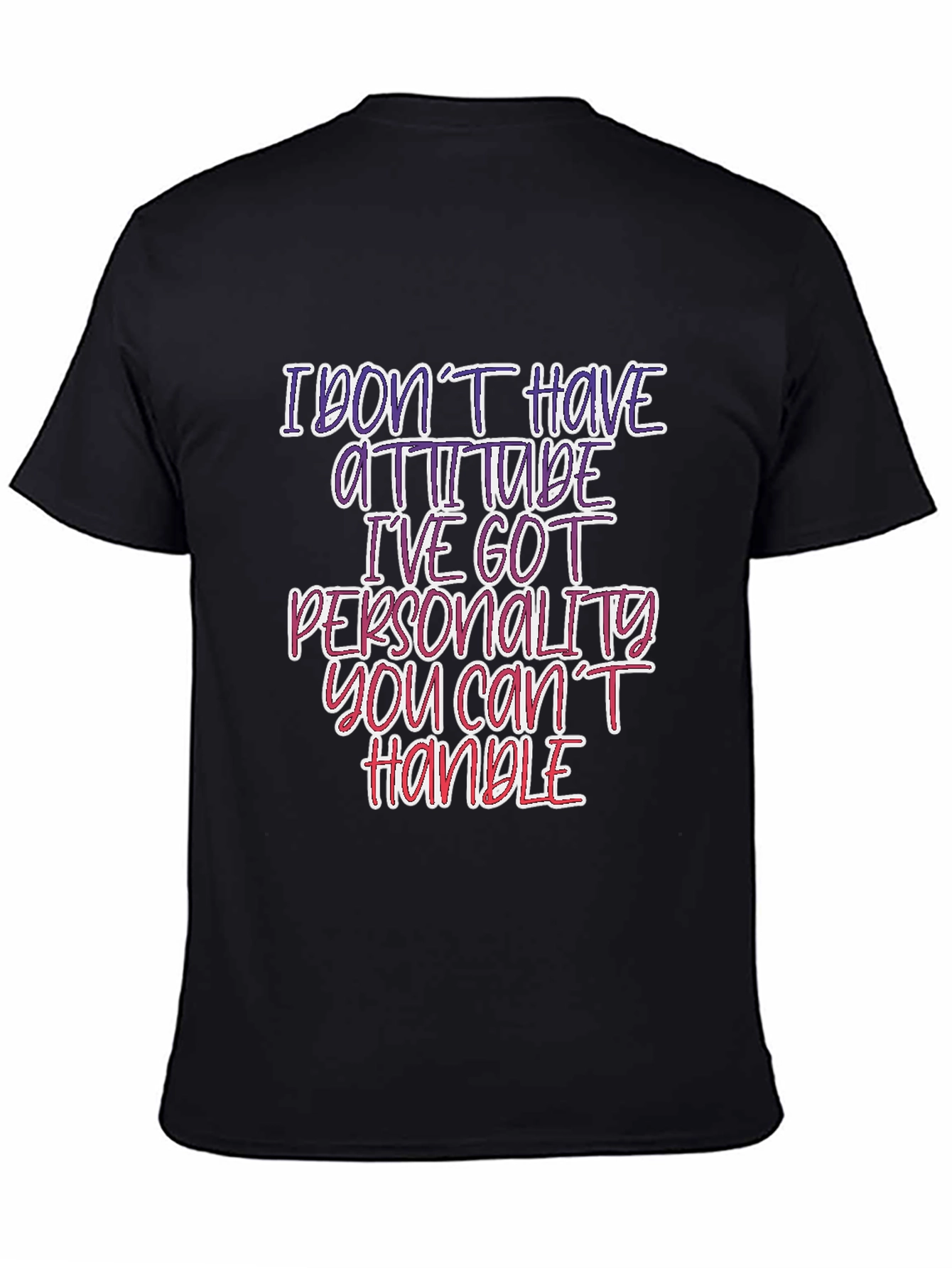 Sarcastic Statement T-Shirt: Personality You Cant Handle