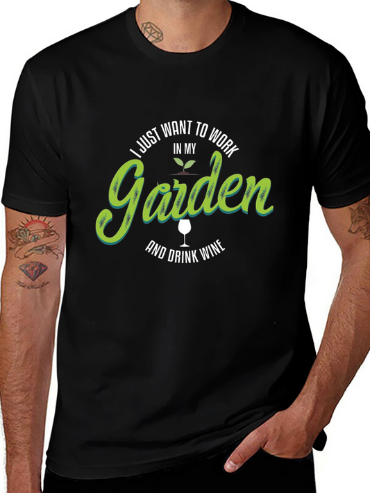 Work in My Garden & Drink Wine T-Shirt