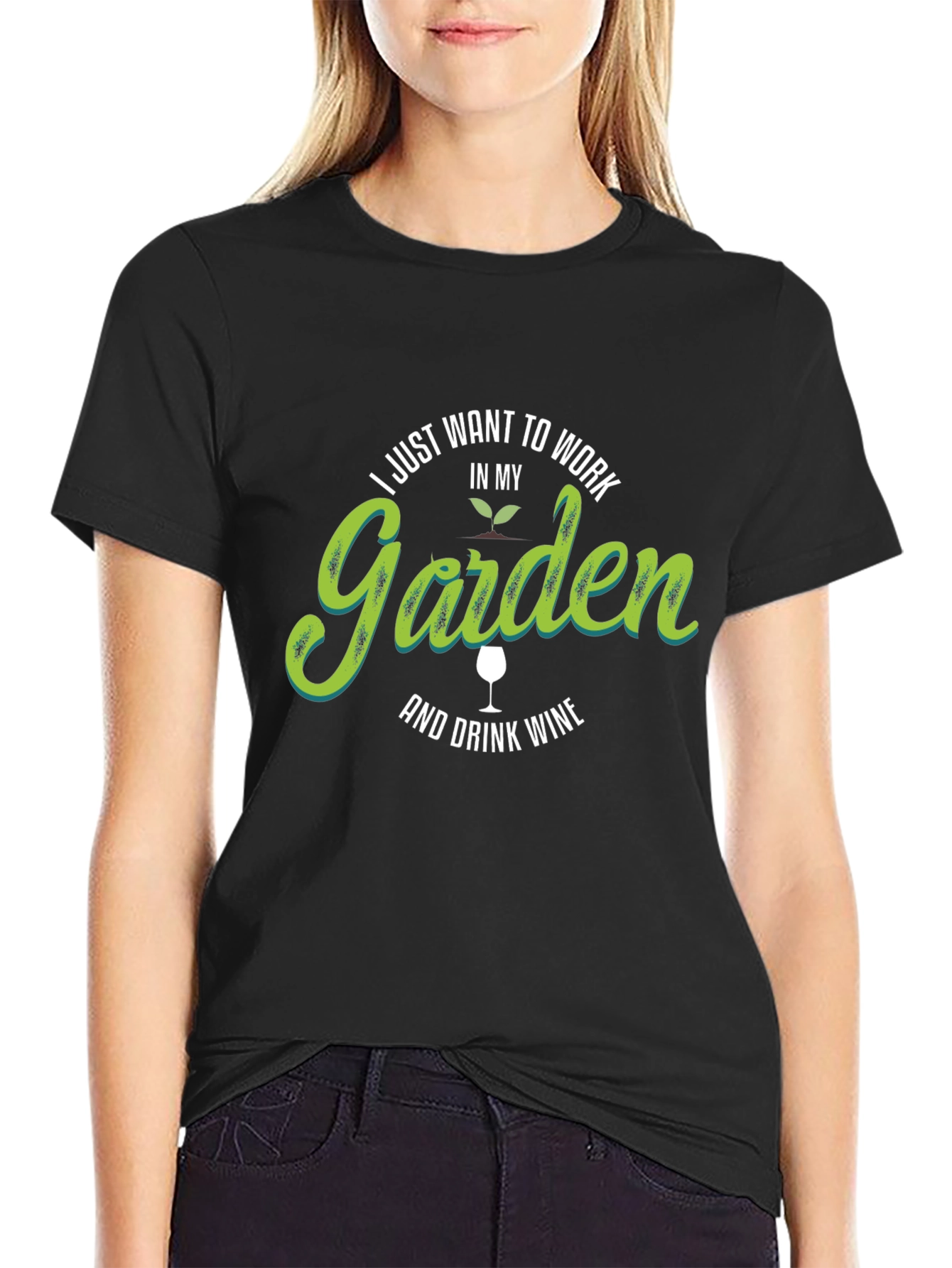 Work in My Garden & Drink Wine T-Shirt