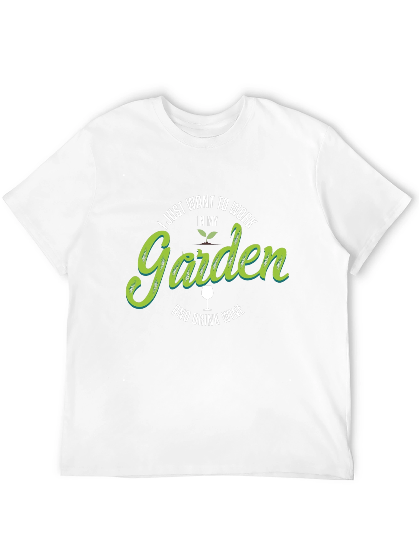 Work in My Garden & Drink Wine T-Shirt
