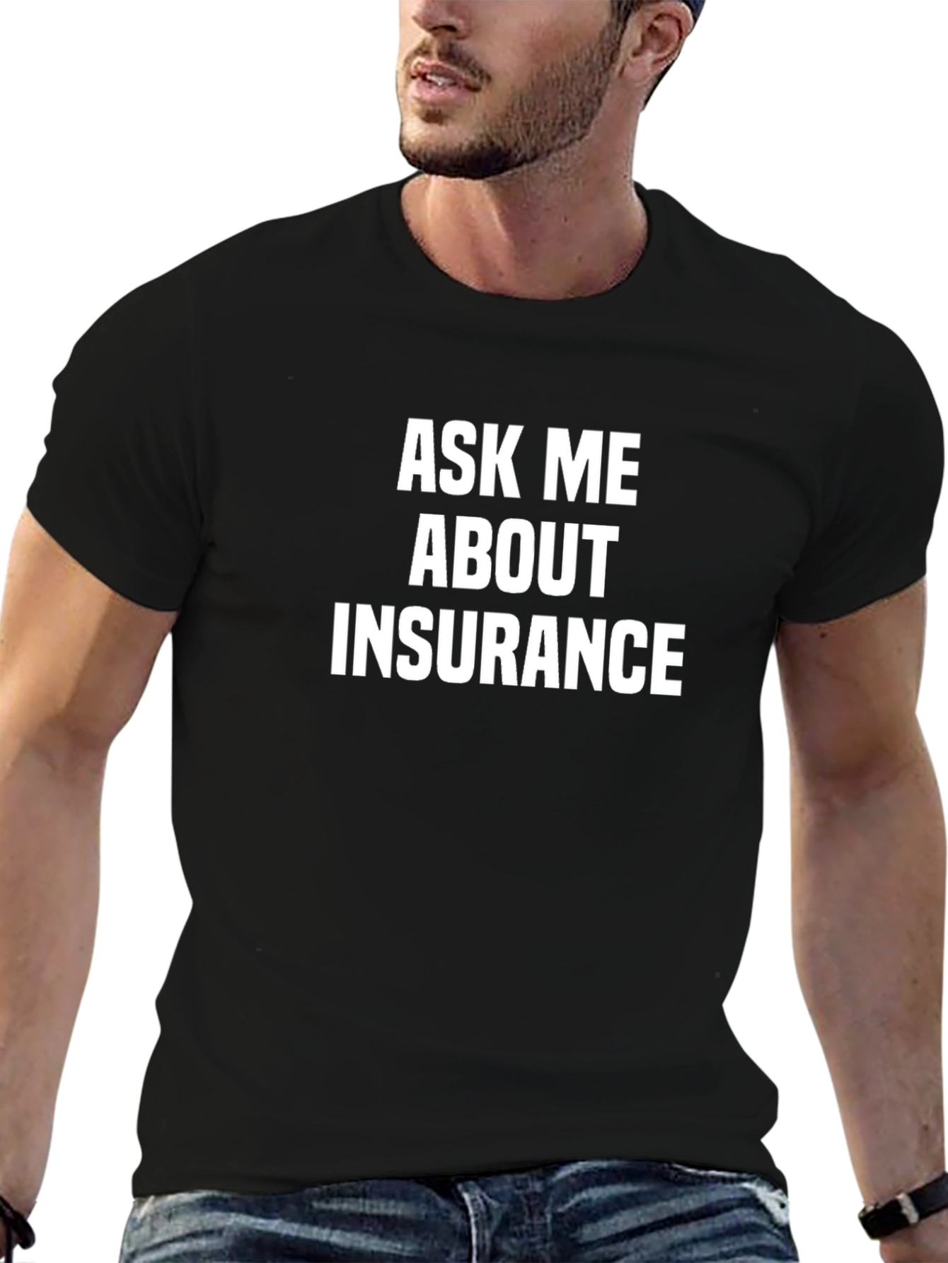 Ask Me About Insurance T-Shirt